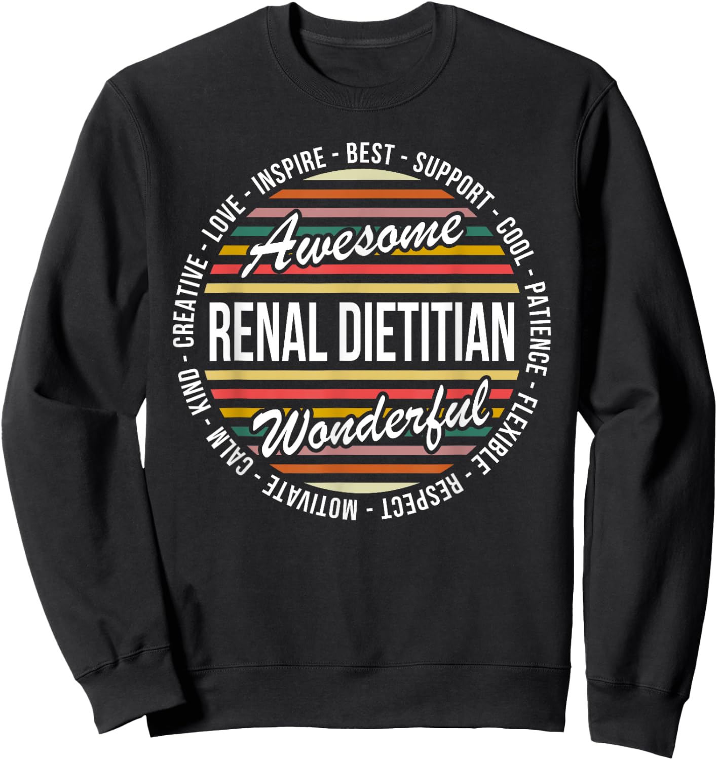 Renal Dietitian Funny Gifts Appreciation Inspire Sweatshirt - Sweatshirt | Black