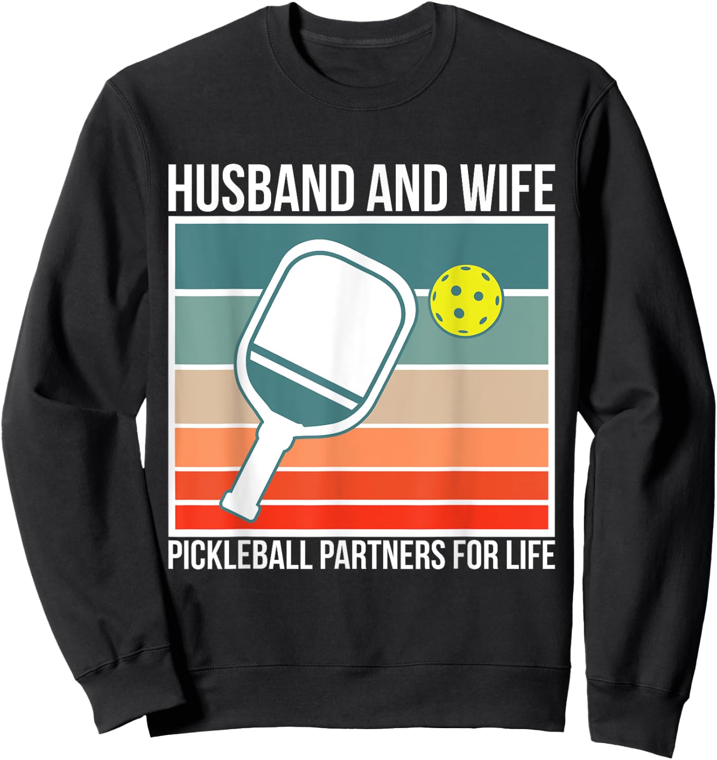 Husband And Wife Pickleball Partners For Life Sweatshirt - Sweatshirt | Black