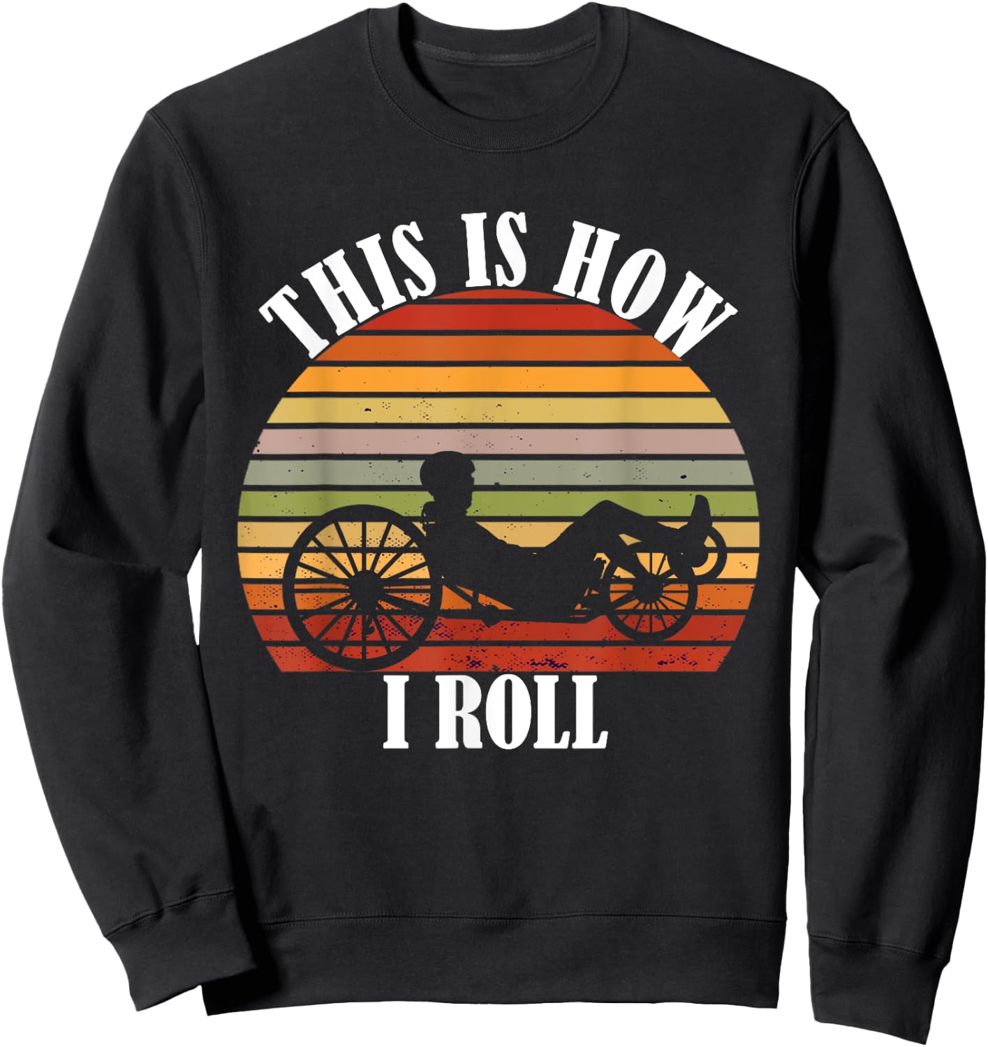 Recumbent Bike Vintage Retro This Is How Recumbent Bicycle Sweatshirt - Sweatshirt | Black