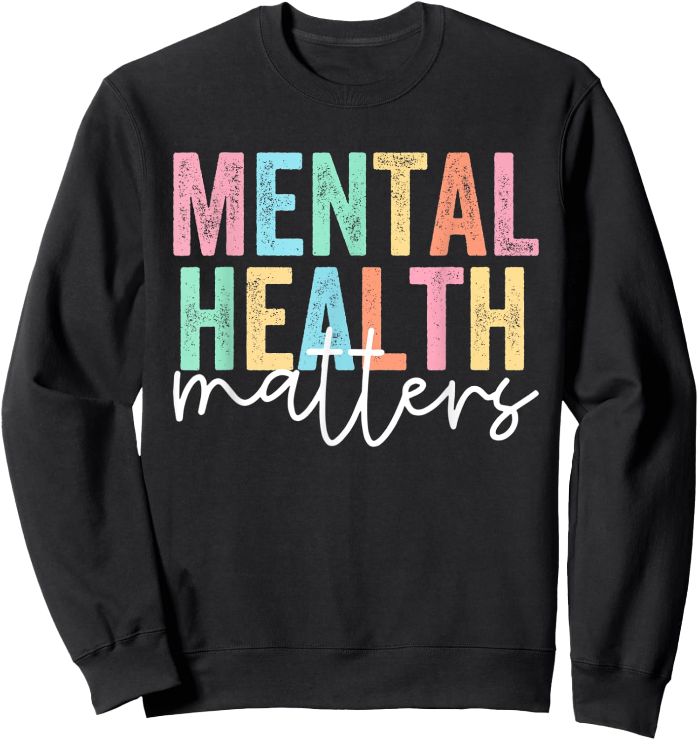 Mental Health Matters Sweatshirt - Sweatshirt | Black