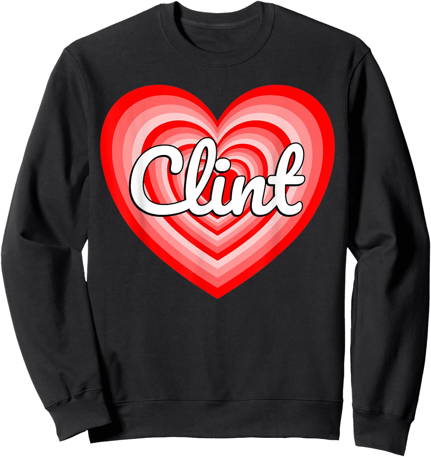 I Love Clint Heart Clint Name Sweatshirt - Sweatshirt | Black