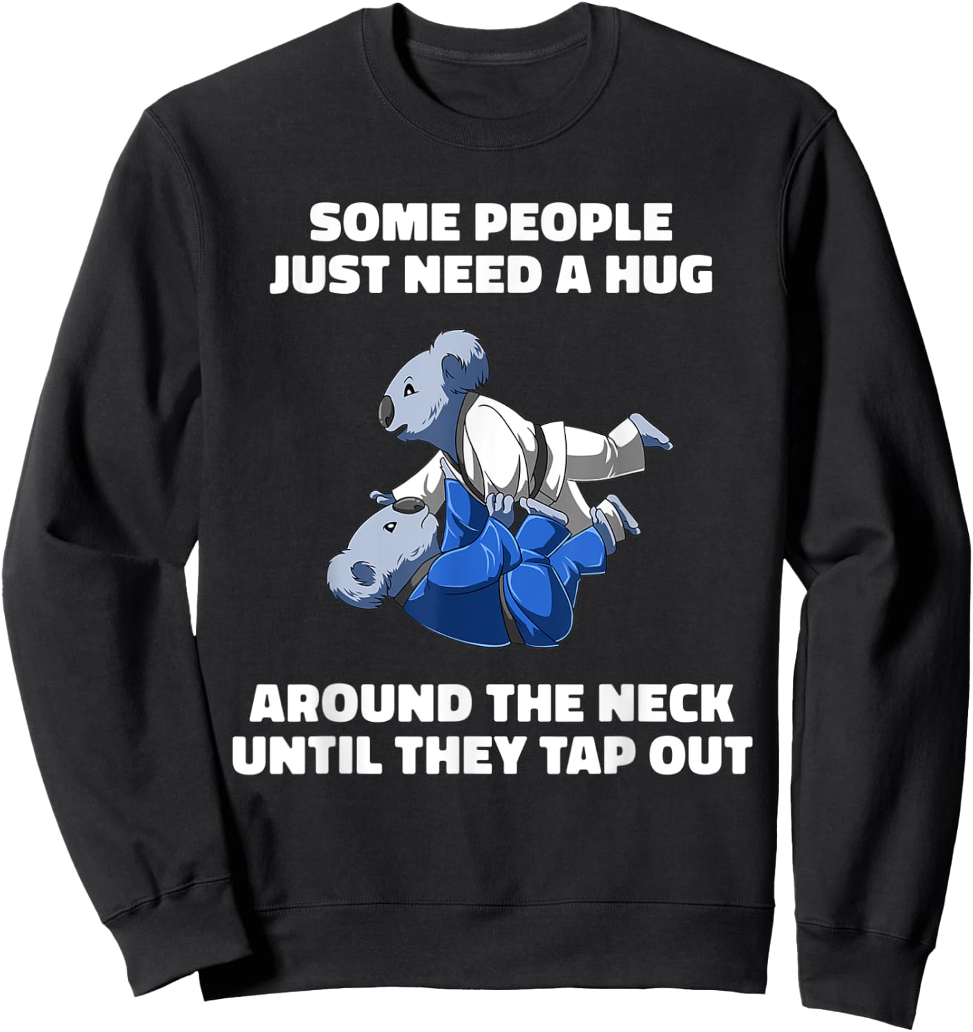 Funny Jiu Jitsu Choke Hug - BJJ Grappling Koala Sweatshirt - Sweatshirt | Black