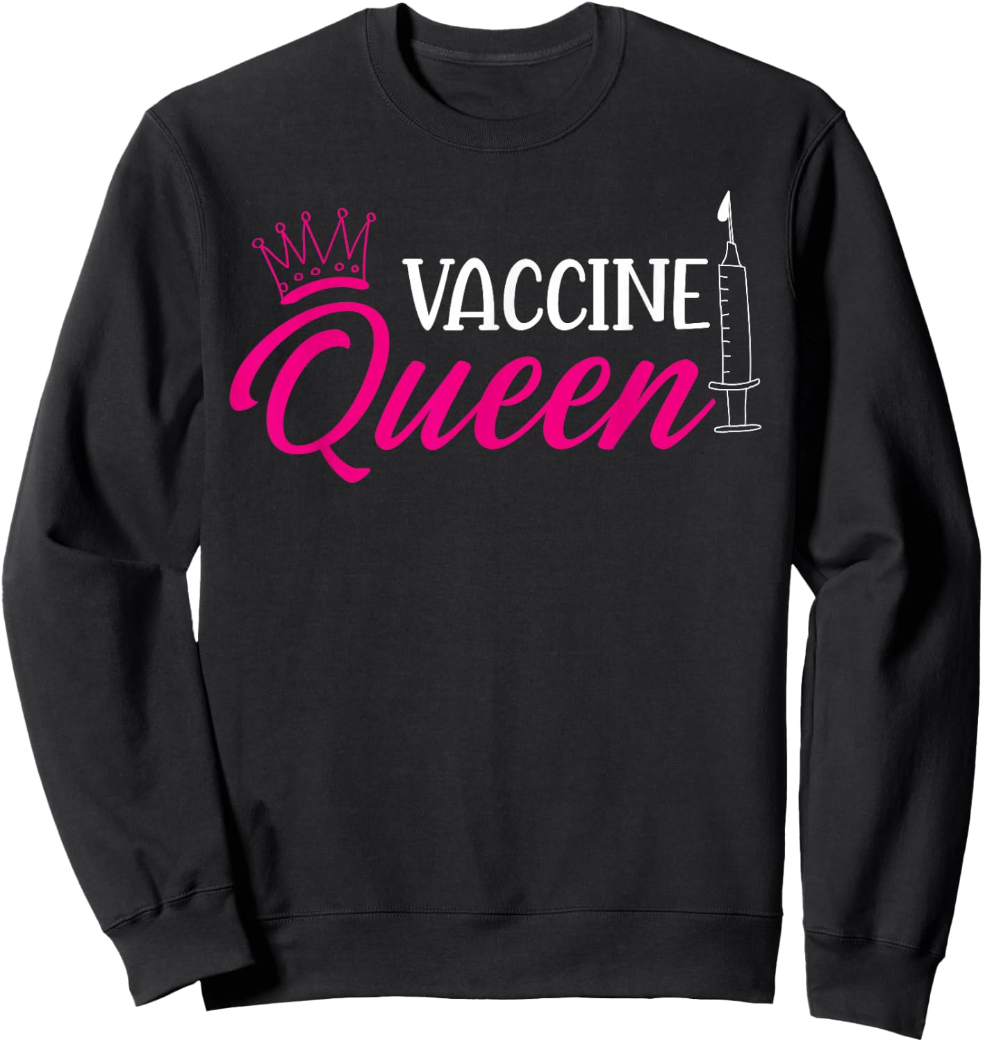 Vaccine Queen Sweatshirt - Sweatshirt | Black