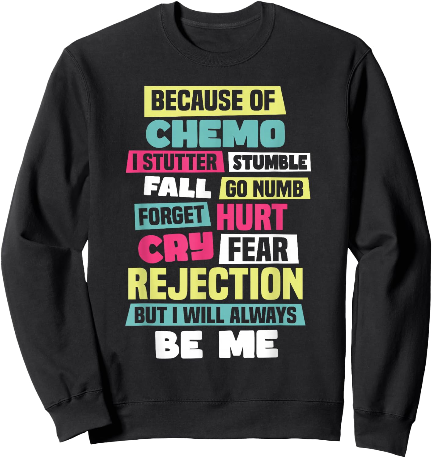 Chemotherapy Chemo Chemo Patient Sweatshirt - Sweatshirt | Black