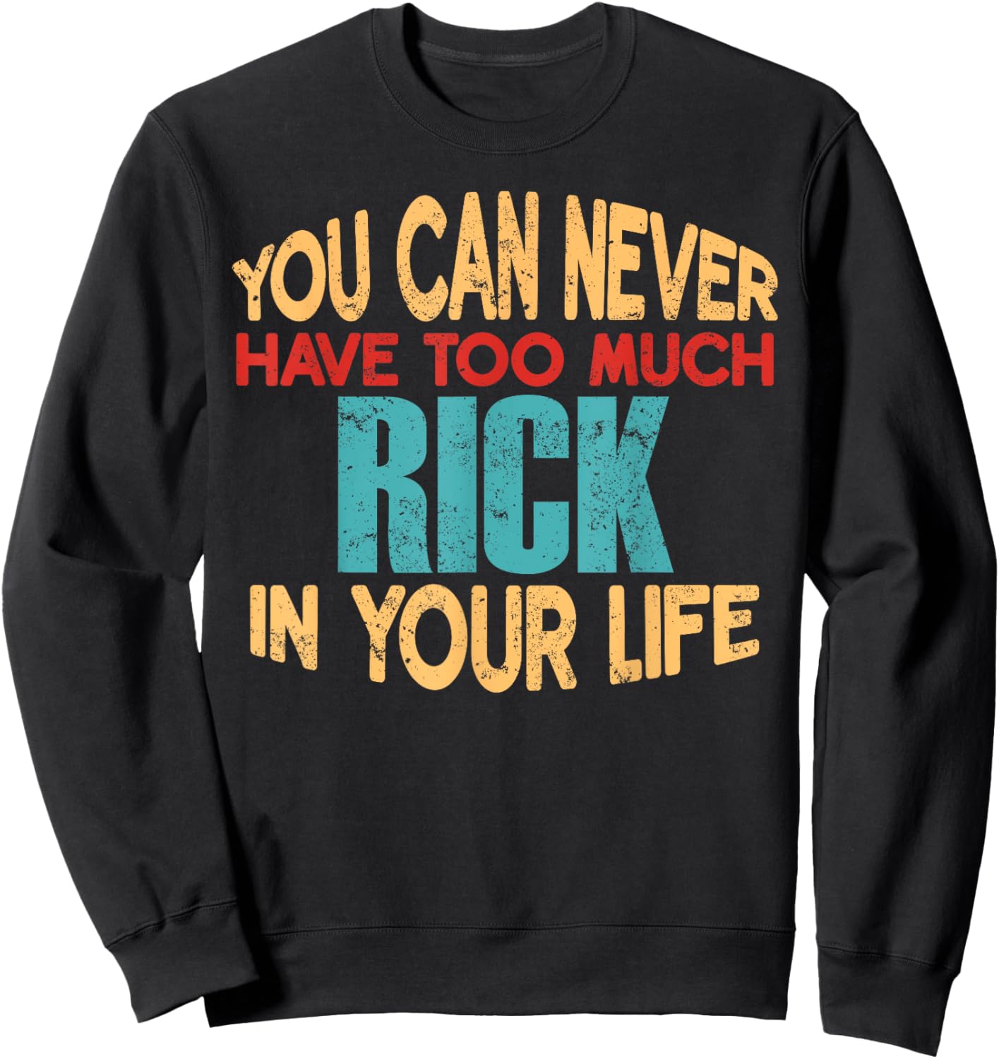 Funny Rick Personalized First Name Joke Item Sweatshirt - Sweatshirt | Black