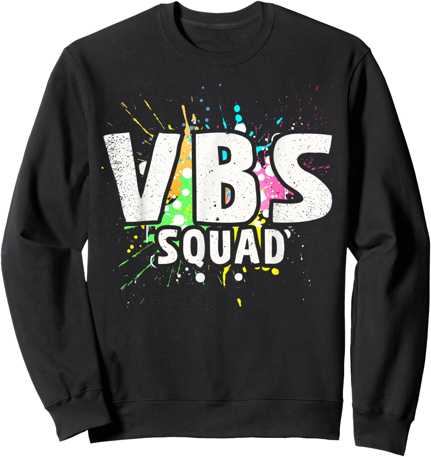 I Love VBS 2023 Squad Vacation Bible School Paint Splatter Sweatshirt - Sweatshirt | Black