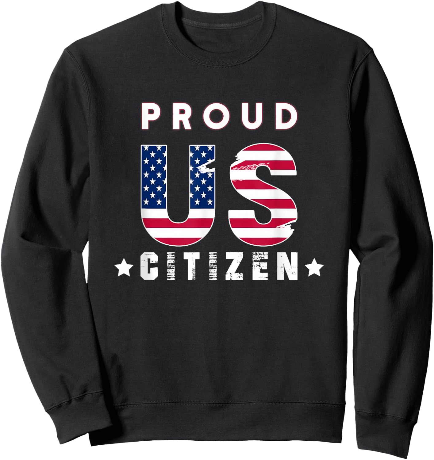 Proud to be an US citizen gift women men american Sweatshirt - Sweatshirt | Black