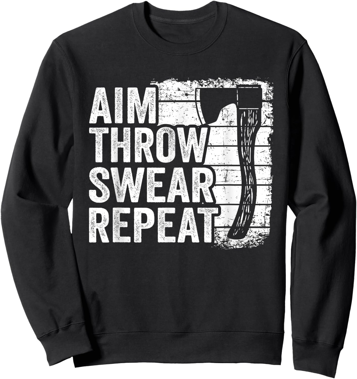 Aim Throw Swear Repeat Hatchet Vintage Funny Axe Throwing Sweatshirt - Sweatshirt | Black