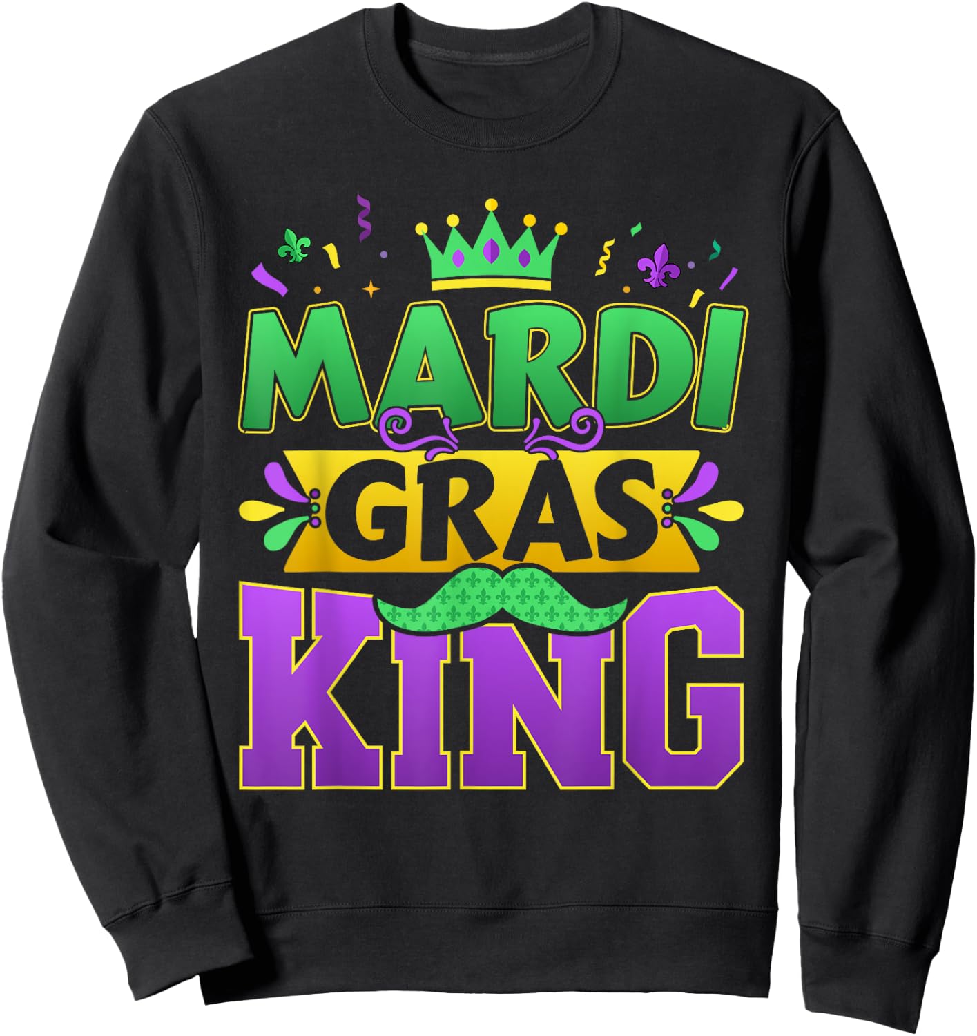 Mardi Gras King for New Orleans carnival costume Sweatshirt - Sweatshirt | Black