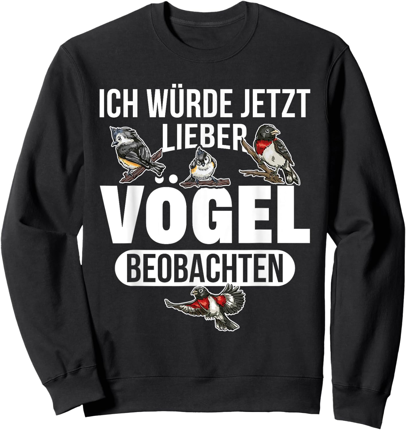 Ornithologe Vogel Ich würde jetzt lieber Vögel Sweatshirt - Sweatshirt | Black