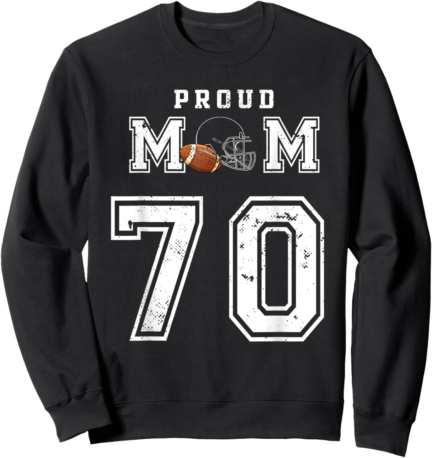 Custom Proud Football Mom Number 70 Personalized Sweatshirt - Sweatshirt | Black