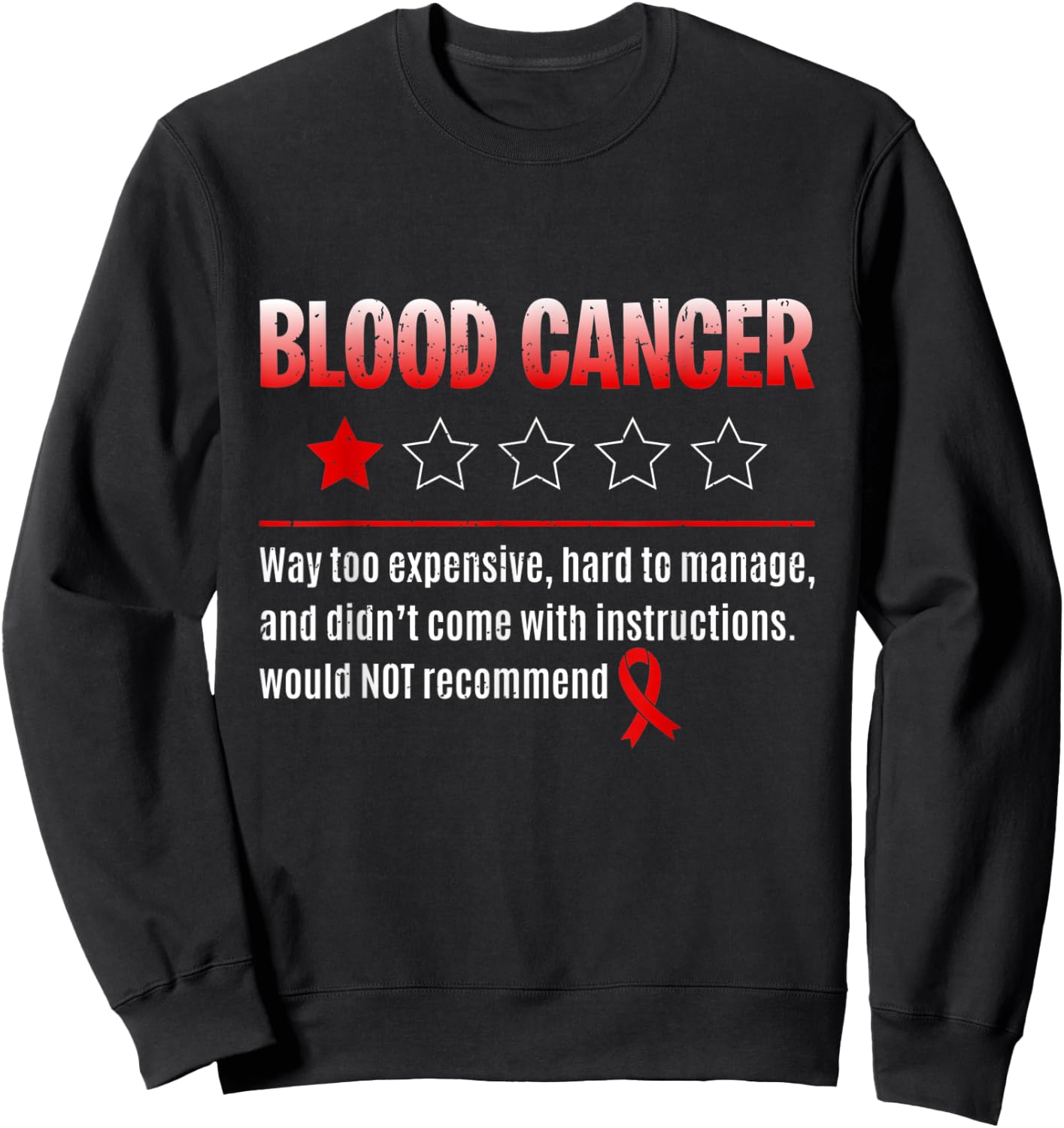 Blood Cancer - 1 Star Rating Red Ribbon Fighter Sweatshirt - Sweatshirt | Black