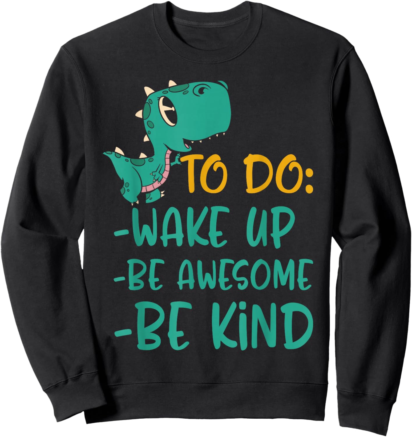 Boys Dino Kindness Wake Up Be Awesome Be Kind Kids Sweatshirt - Sweatshirt | Black