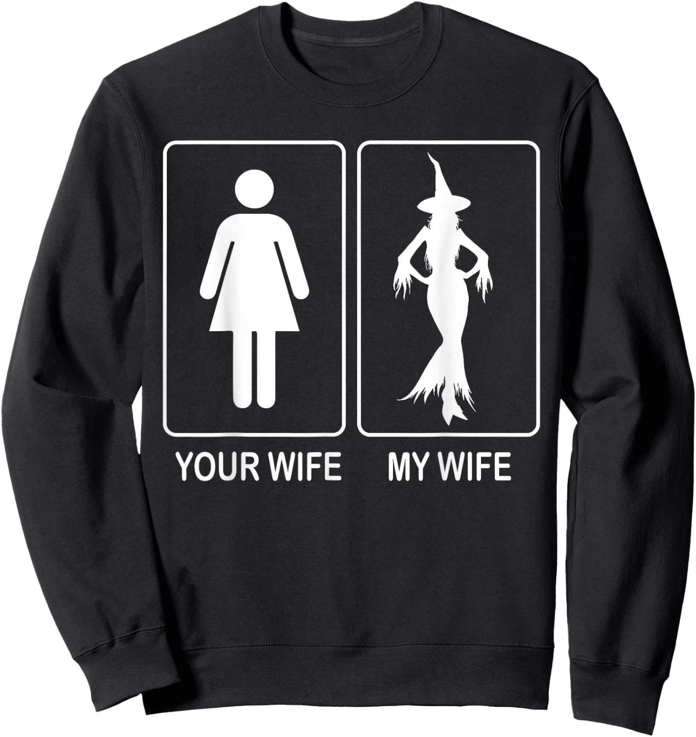 Your Wife My Wife Witch Sweatshirt - Sweatshirt | Black