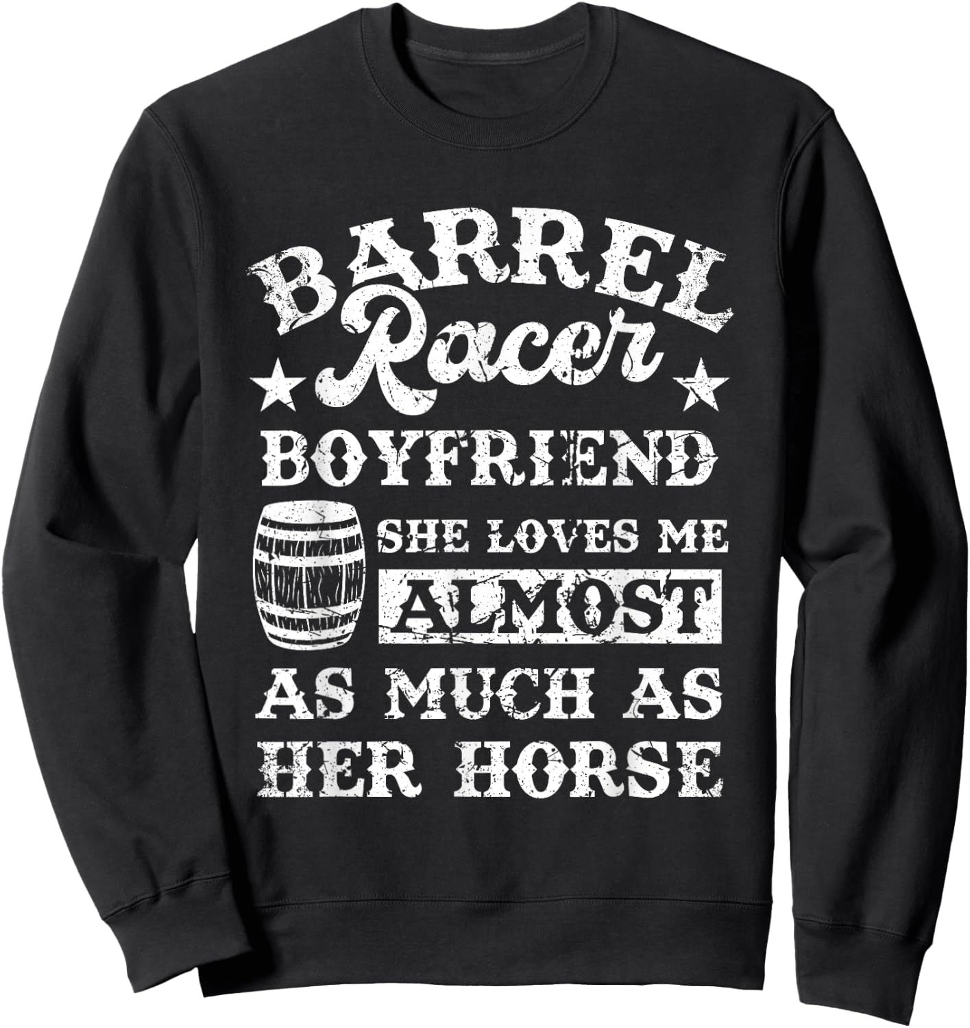 Vintage Girlfriend Barrel Racer Boyfriend Quote Horse Lover Sweatshirt - Sweatshirt | Black