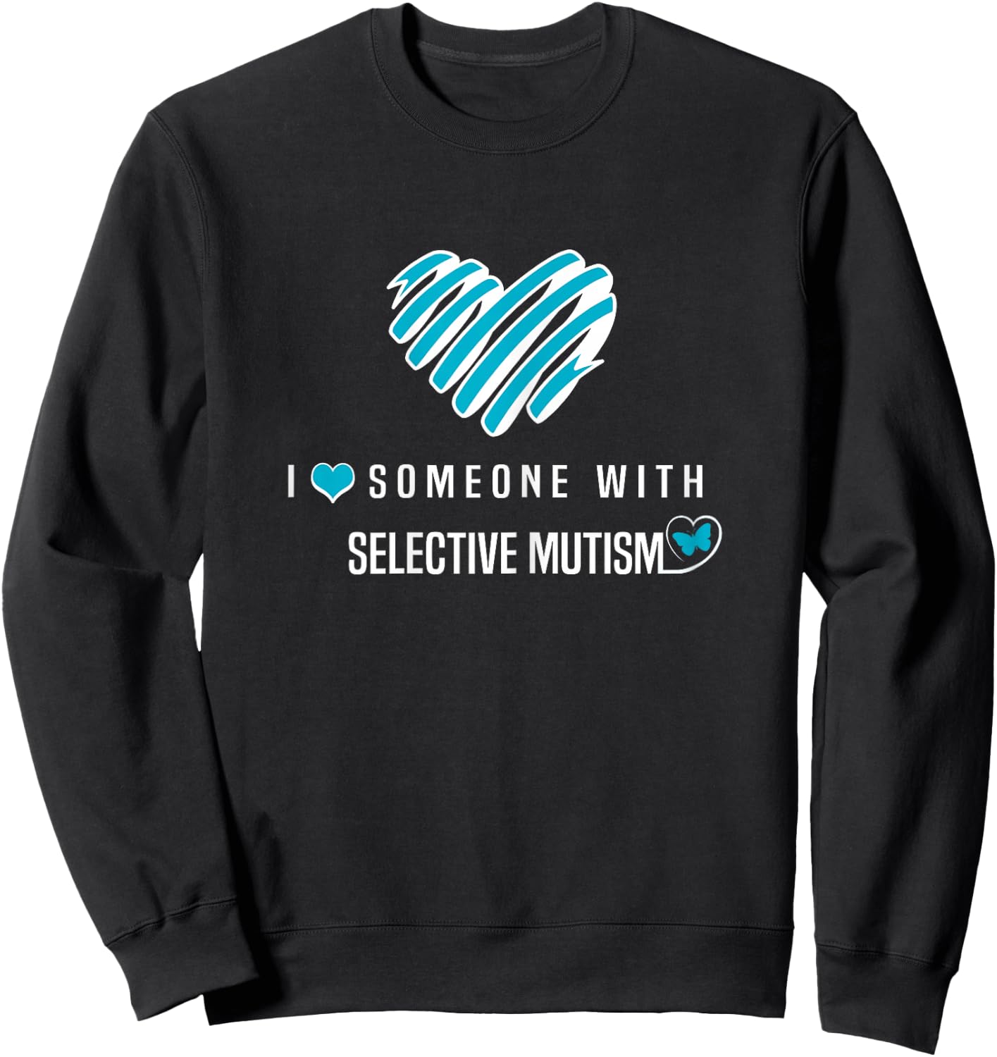 I Wear Teal For Selective Mutism Awareness Sweatshirt - Sweatshirt | Black