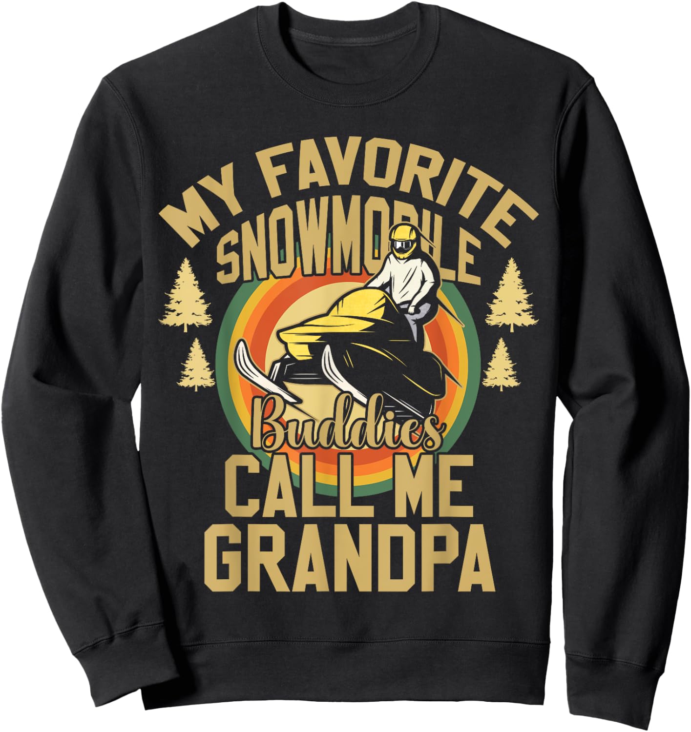 My Favorite Snowmobile Buddies Call Me Grandpa Retro Winter Sweatshirt - Sweatshirt | Black