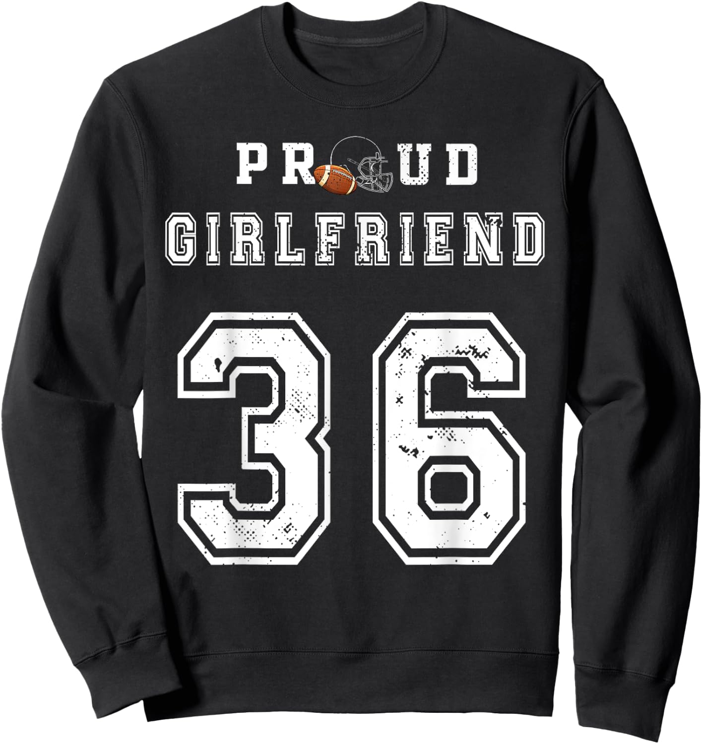 Custom Proud Football Girlfriend Number 36 Personalized Girl Sweatshirt - Sweatshirt | Black