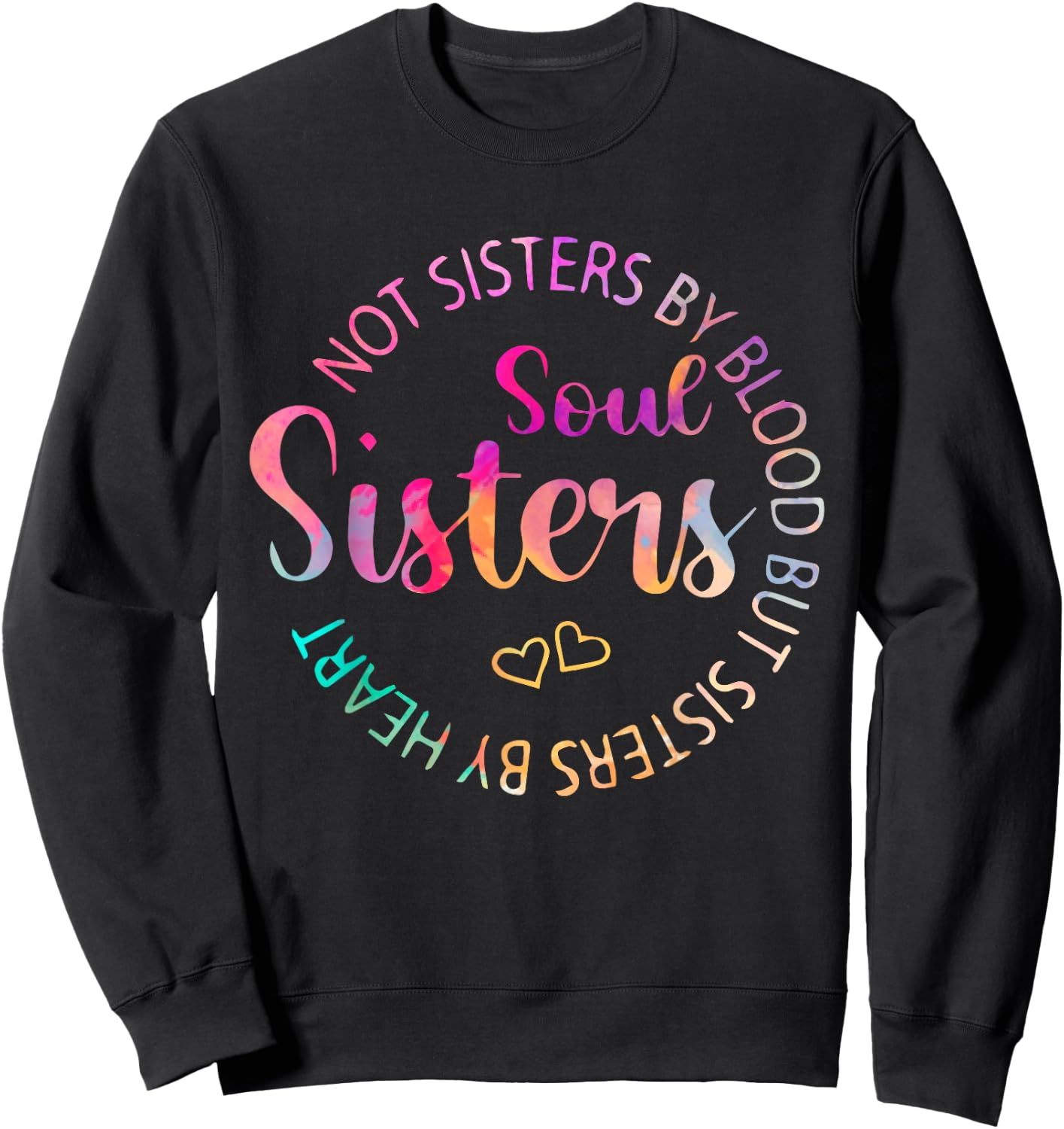 Soul Sisters Funny Best friend Best Sister Sweatshirt - Sweatshirt | Black