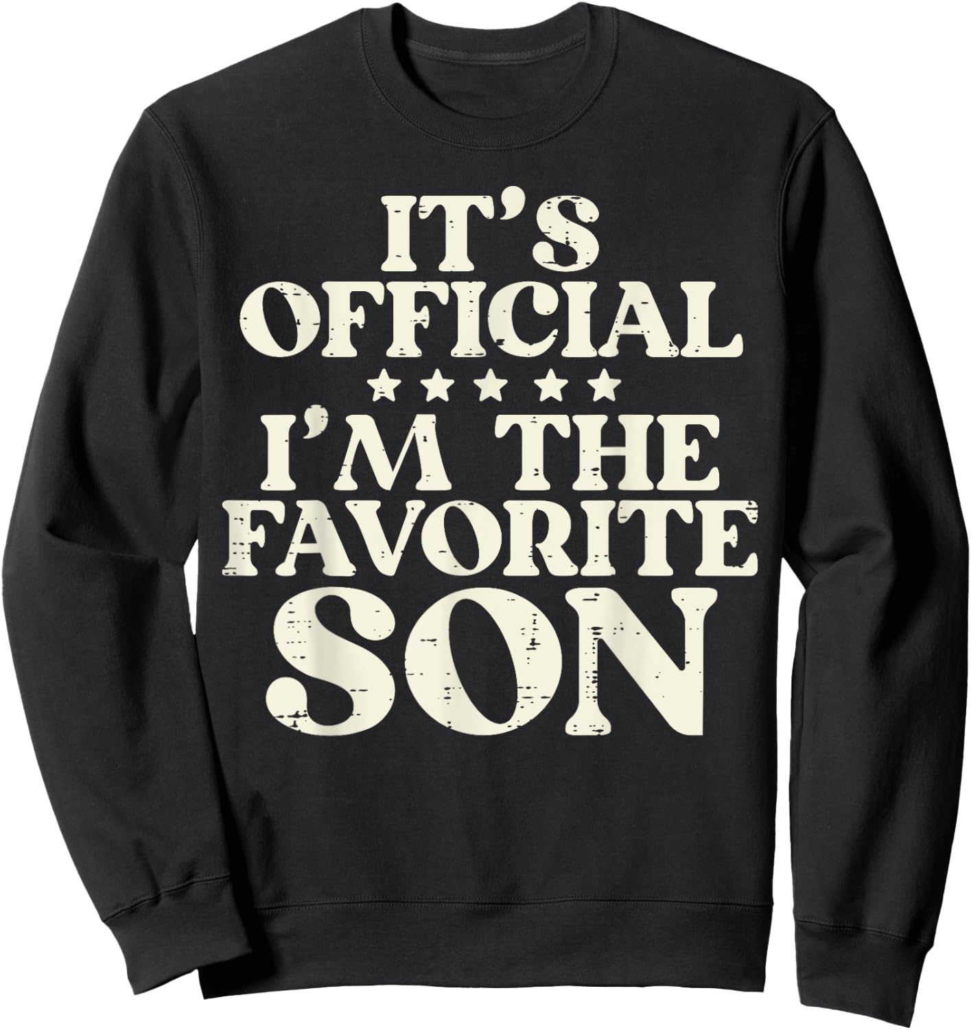 Favorite Son Hilarious Family Matching Boys Kids Toddler Men Sweatshirt - Sweatshirt | Black