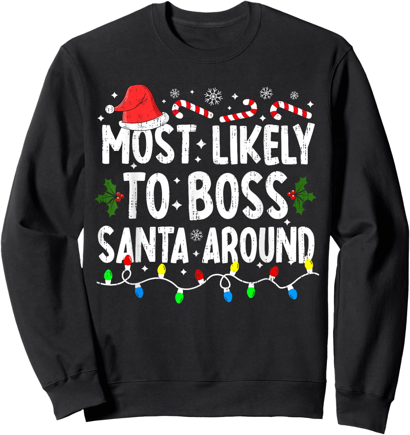 Most Likely To Boss Santa Around Family Matching Christmas Sweatshirt - Sweatshirt | Black