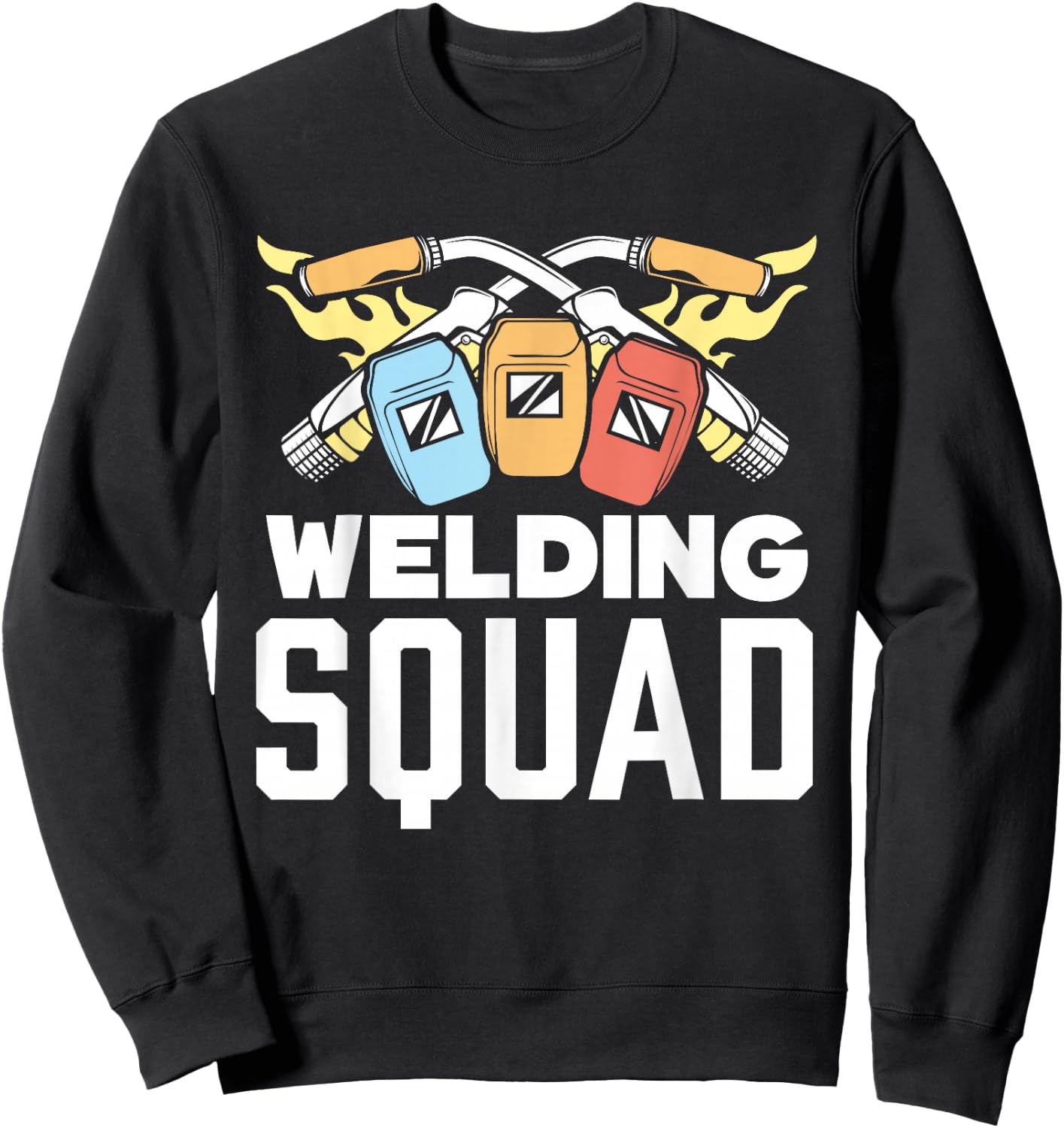 Welding Squad Lover Welder Weld Hobby Welding Sweatshirt - Sweatshirt | Black