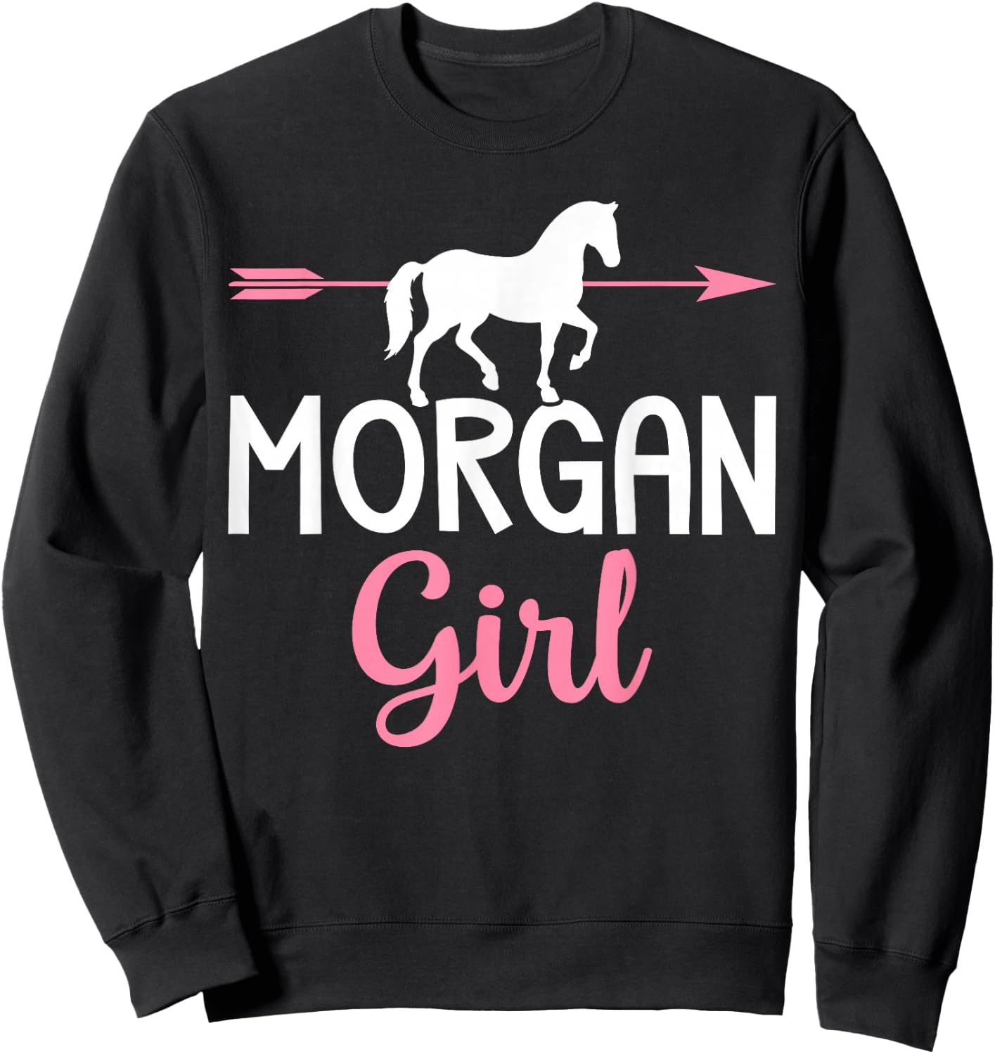 Morgan Girl Morgan Horse Girl Horses Lover Sweatshirt - Sweatshirt | Black