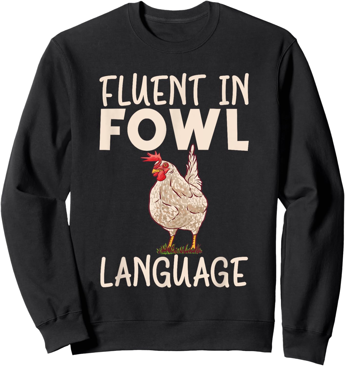 Fluent in fowl language Hen Chicken Lover Sweatshirt - Sweatshirt | Black
