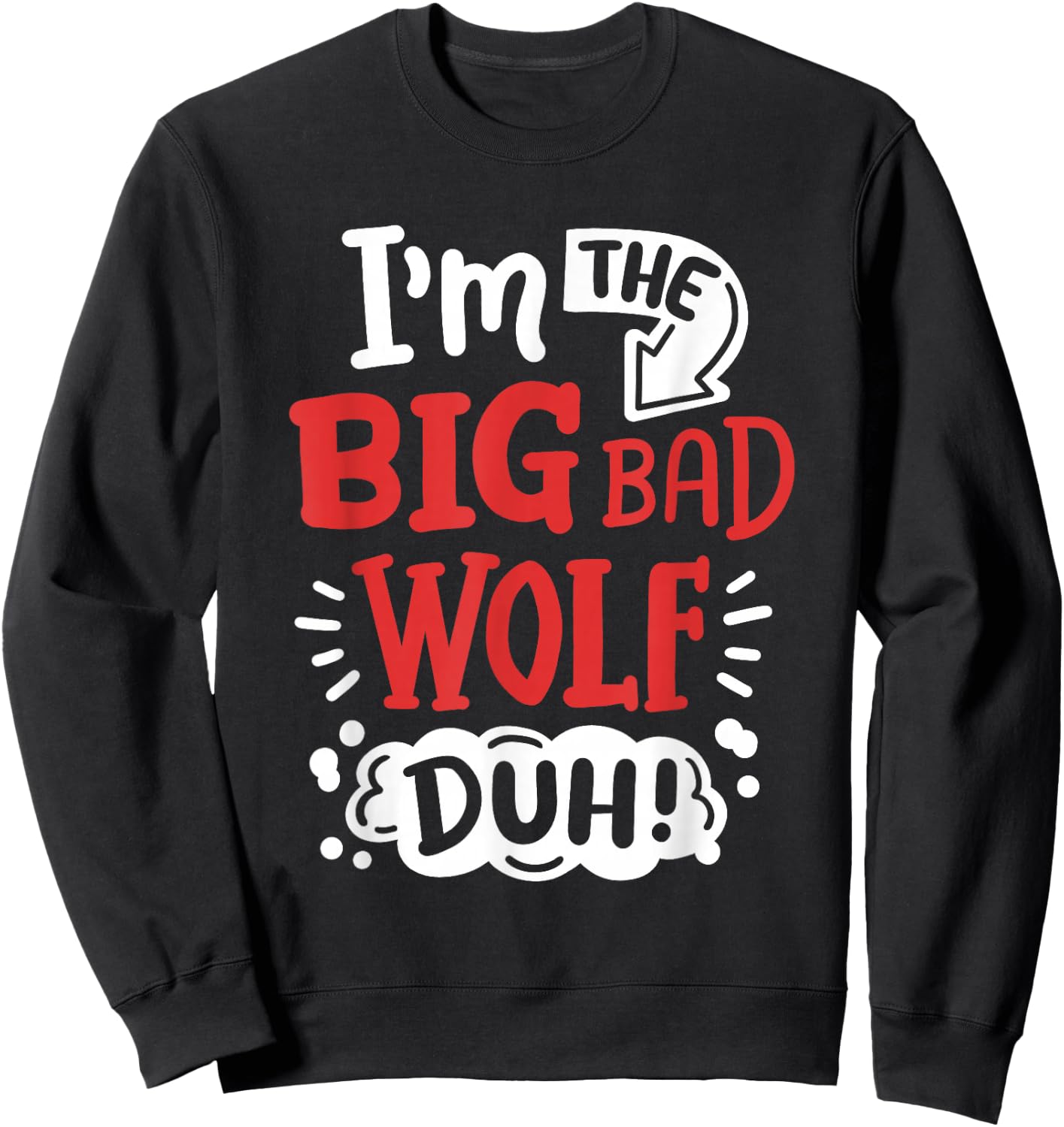 I'm The Bad Wolf Funny Easy Halloween Costume Kids Sweatshirt - Sweatshirt | Black