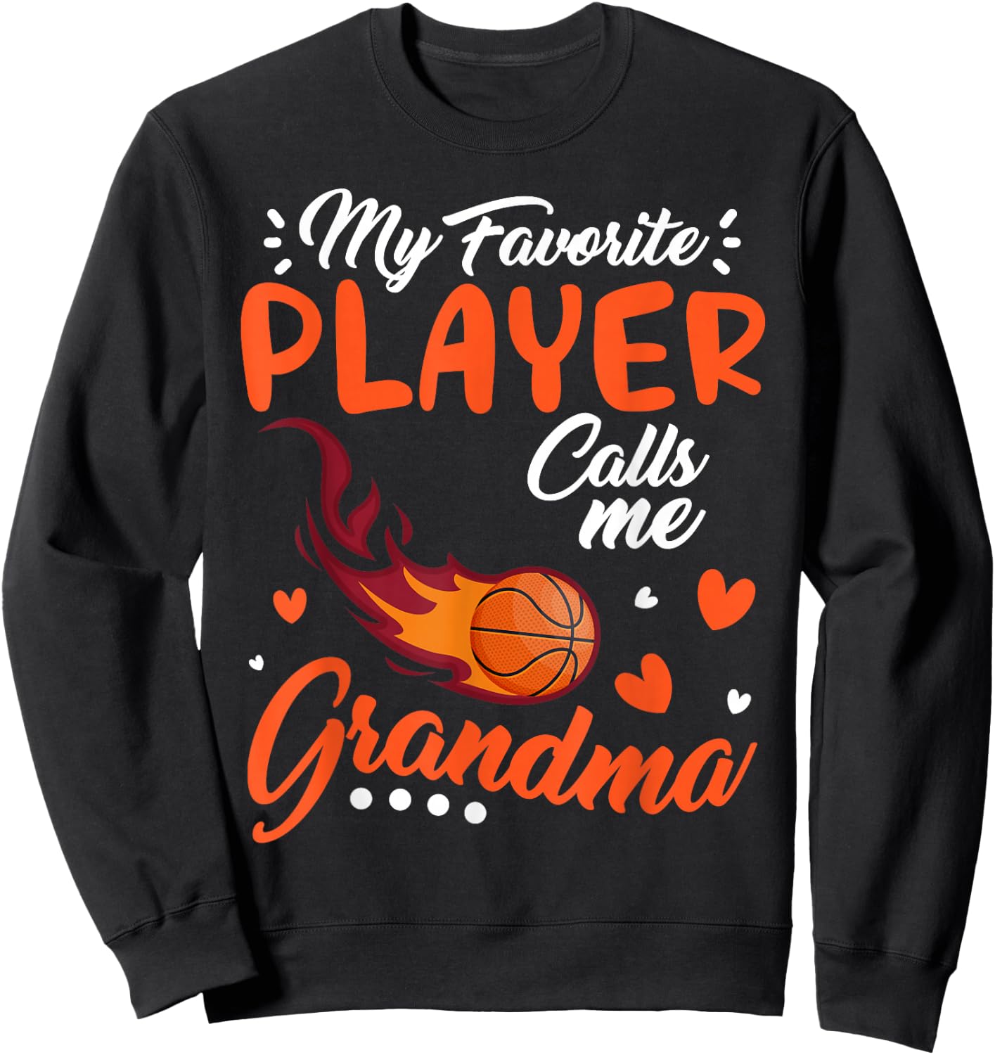 My Favorite Basketball Player Calls Me Grandma Family Cheer Sweatshirt - Sweatshirt | Black