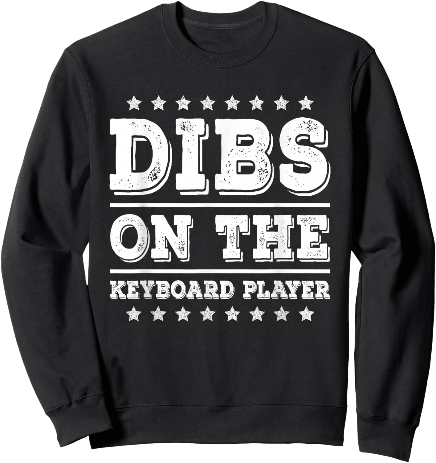 Dibs on The Keyboard Player Funny Pianist Wife Girlfriend Sweatshirt - Sweatshirt | Black