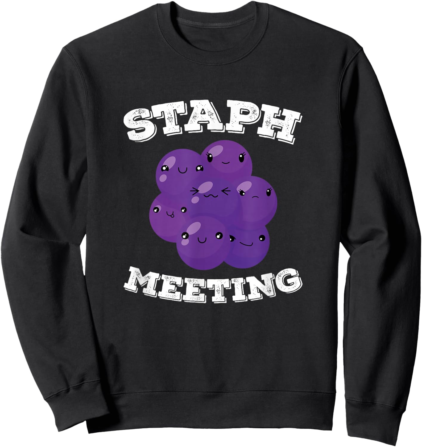 Staph Meeting, Funny Microbiologist Sweatshirt - Sweatshirt | Black