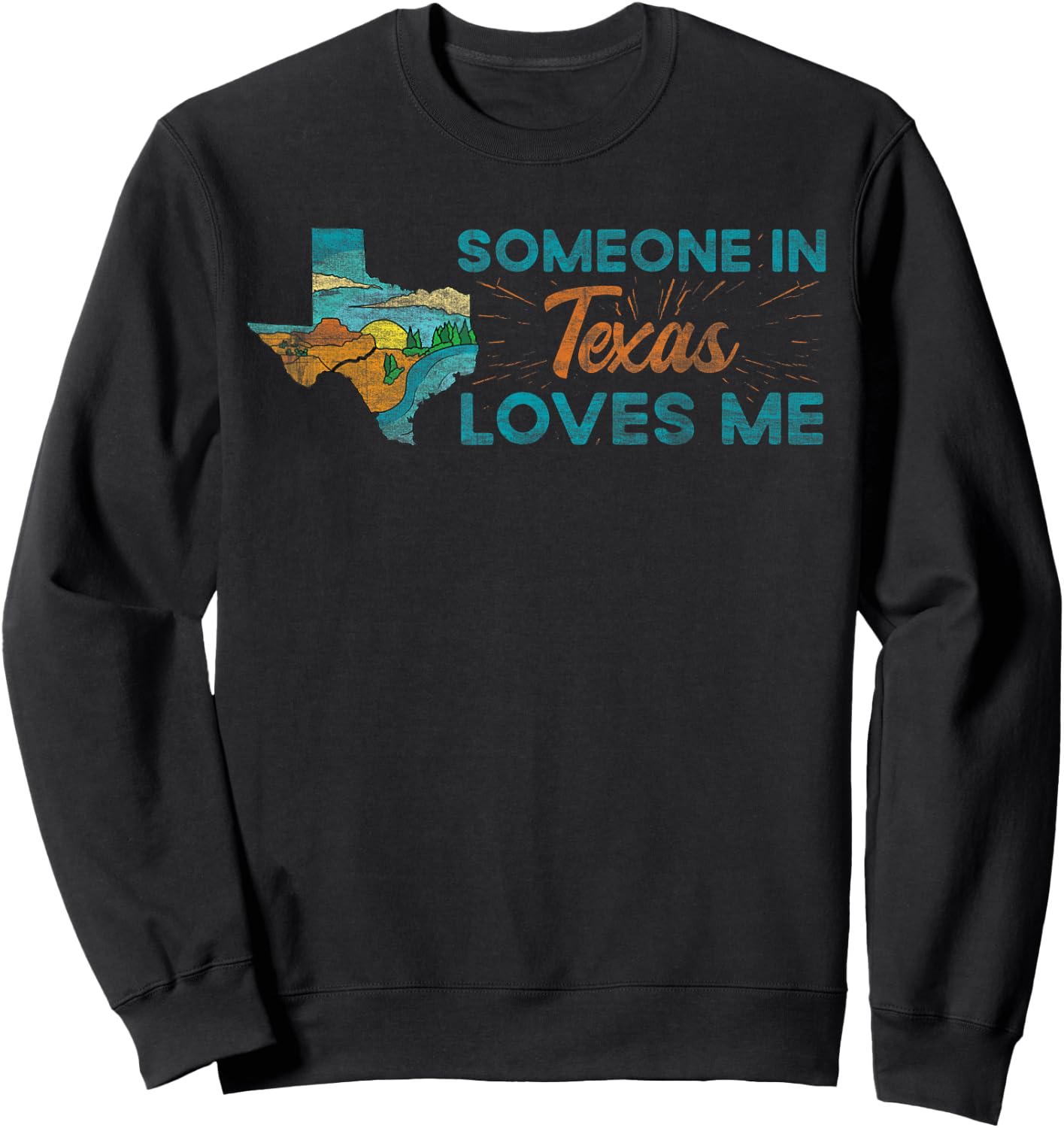 Someone in Texas Loves Me Texas Sweatshirt - Sweatshirt | Black