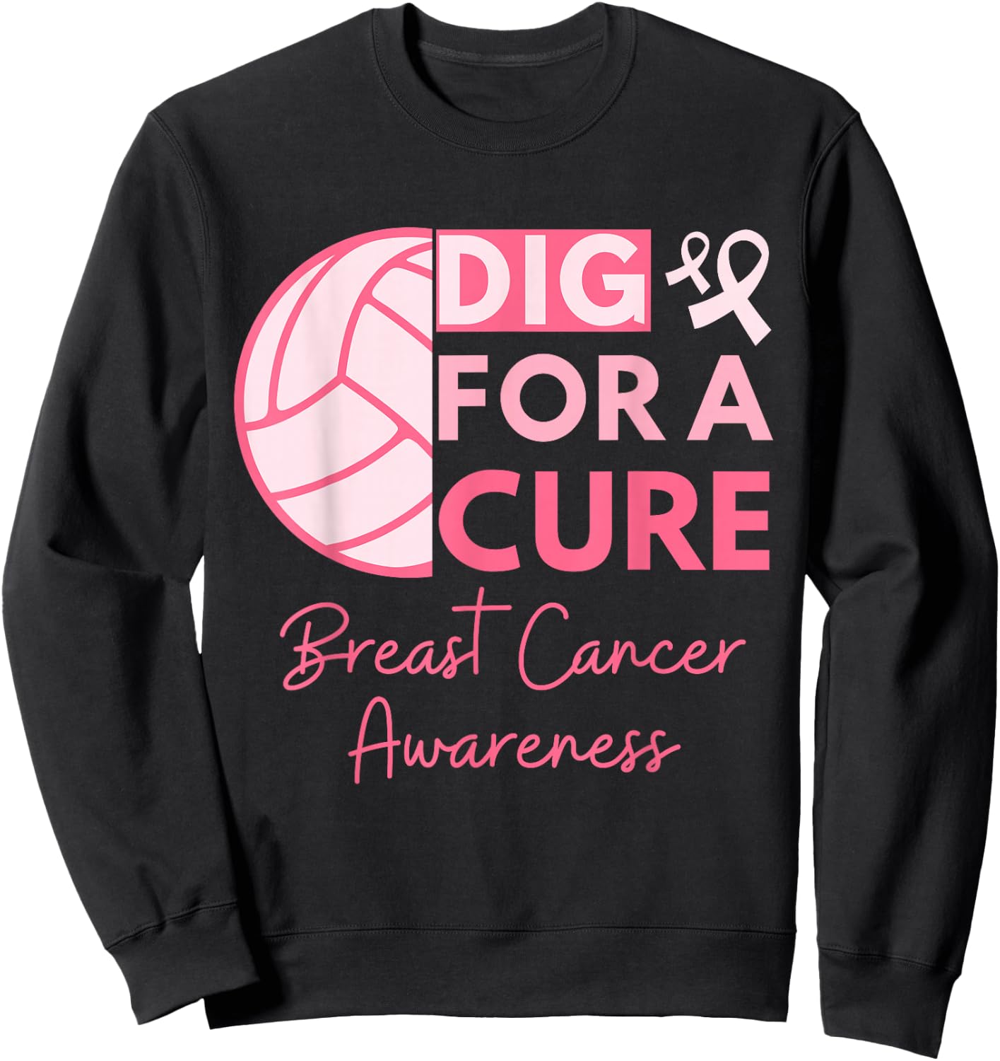 Breast Cancer Awareness Dig For A Cure Volleyball Pink Out Sweatshirt - Sweatshirt | Black