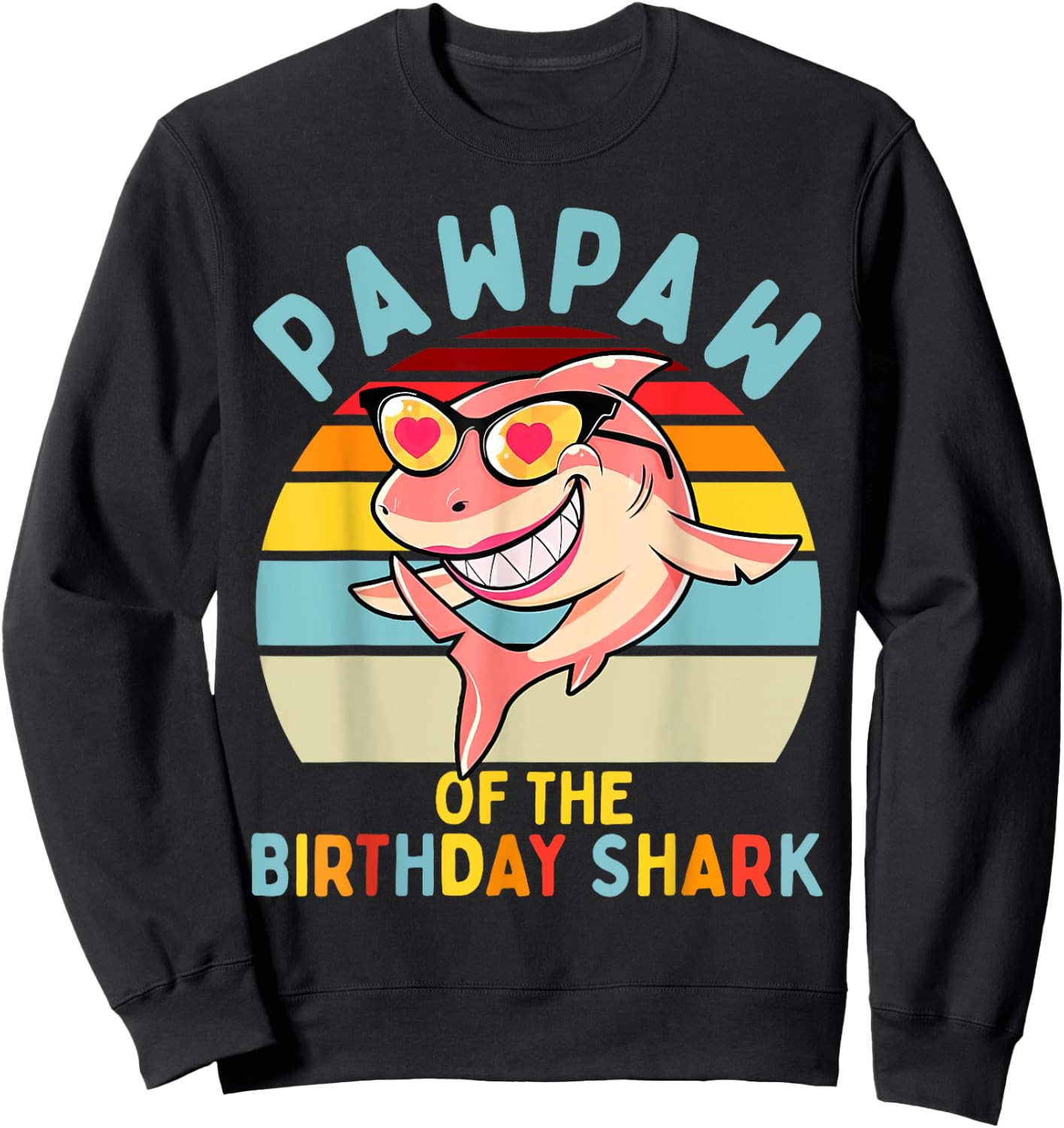 Pawpaw of the Shark Birthday Matching Family Sweatshirt - Sweatshirt | Black