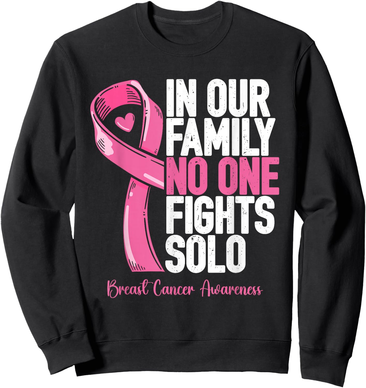 Breast Cancer Support Family Women Breast Cancer Awareness Sweatshirt - Sweatshirt | Black