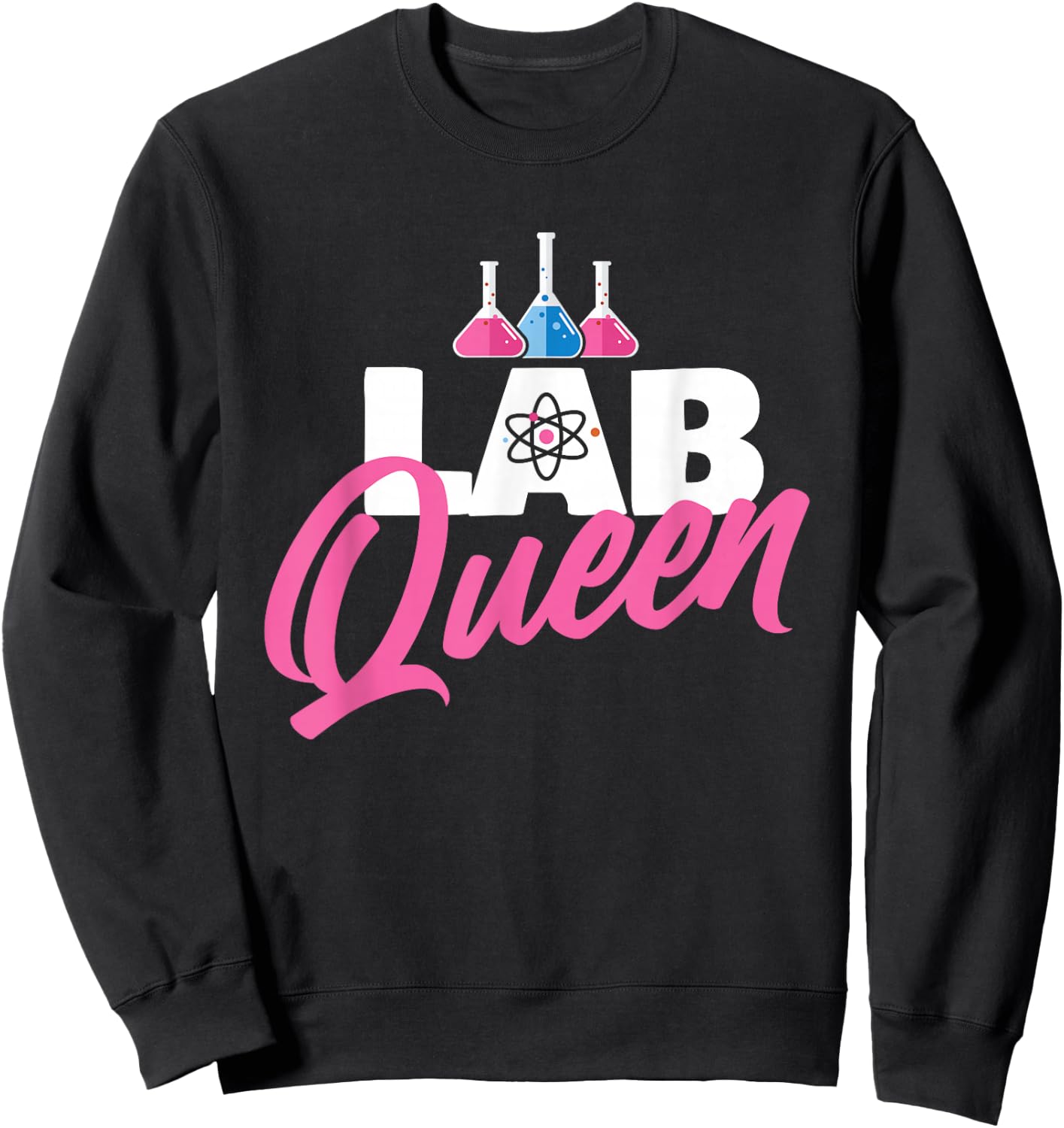 Lab Queen - Laboratory Technician Science Medical Scientist Small Sweatshirt - Sweatshirt | Black