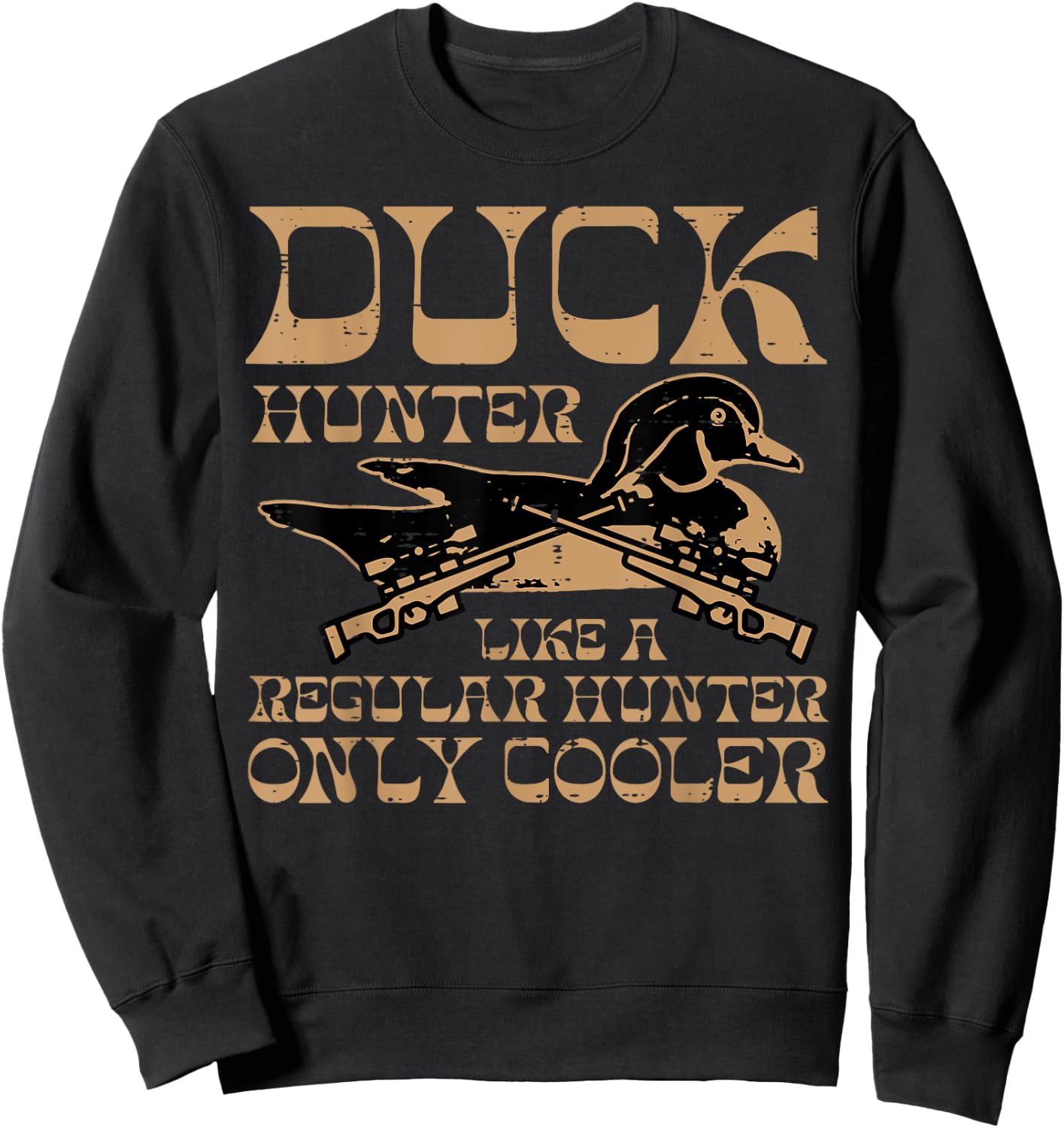 Duck Hunter Cooler Funny Waterfowl Hunting Men Women Kids Sweatshirt - Sweatshirt | Black