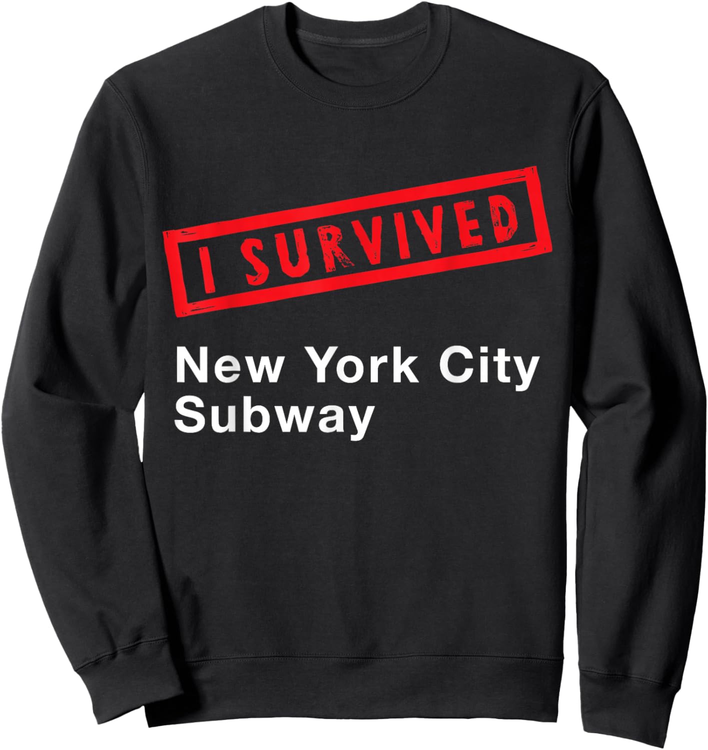 I Survived New York City Subway Train NY Sweatshirt - Sweatshirt | Black