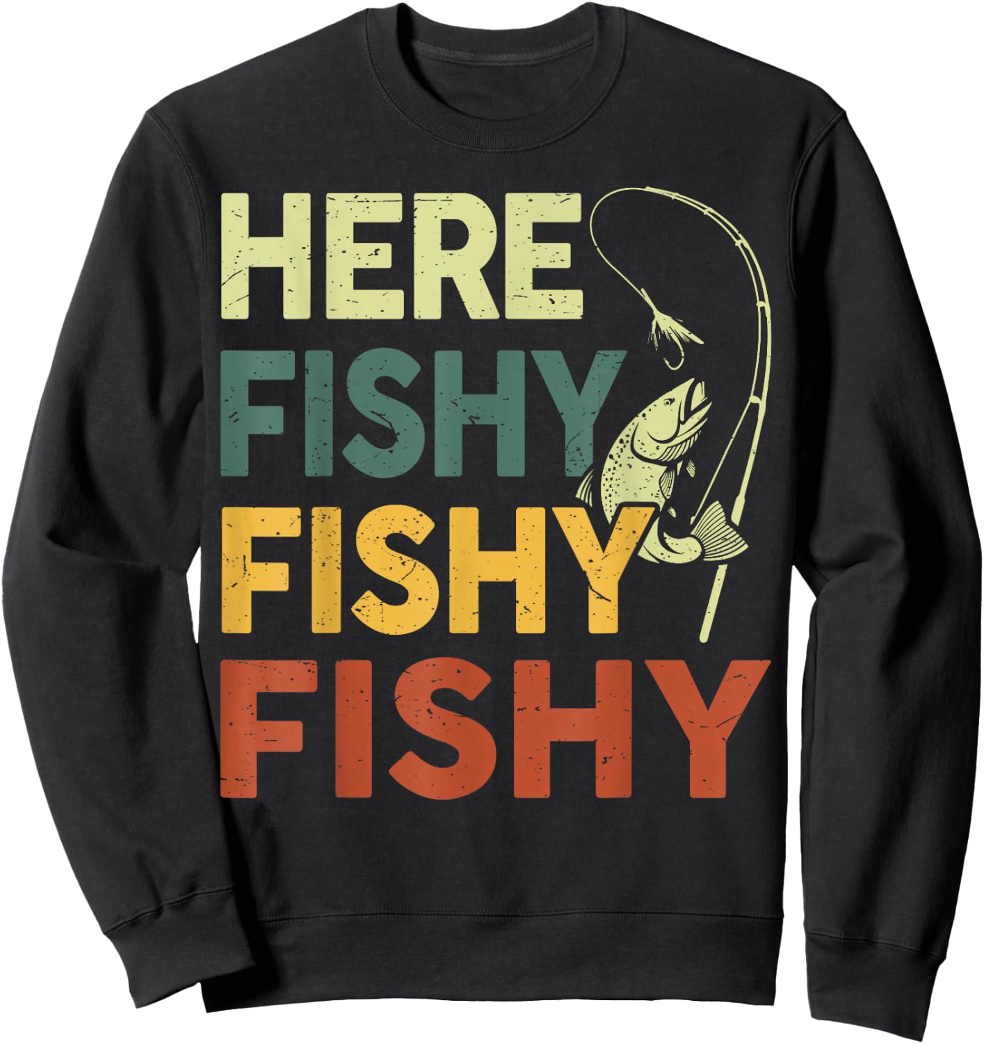 Here Fishy Fishing Shirt Bass Fish Dad Gift Funny Fisherman Sweatshirt - Sweatshirt | Black