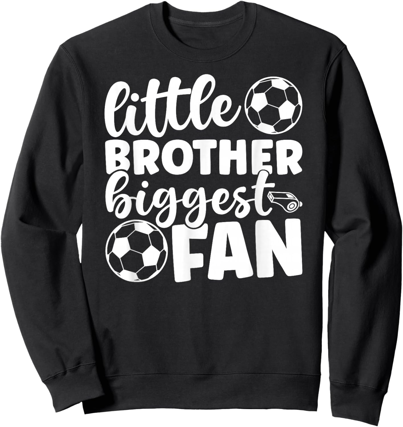 Little Brother Soccer Brother Of A Soccer Player Soccer Bro Sweatshirt - Sweatshirt | Black