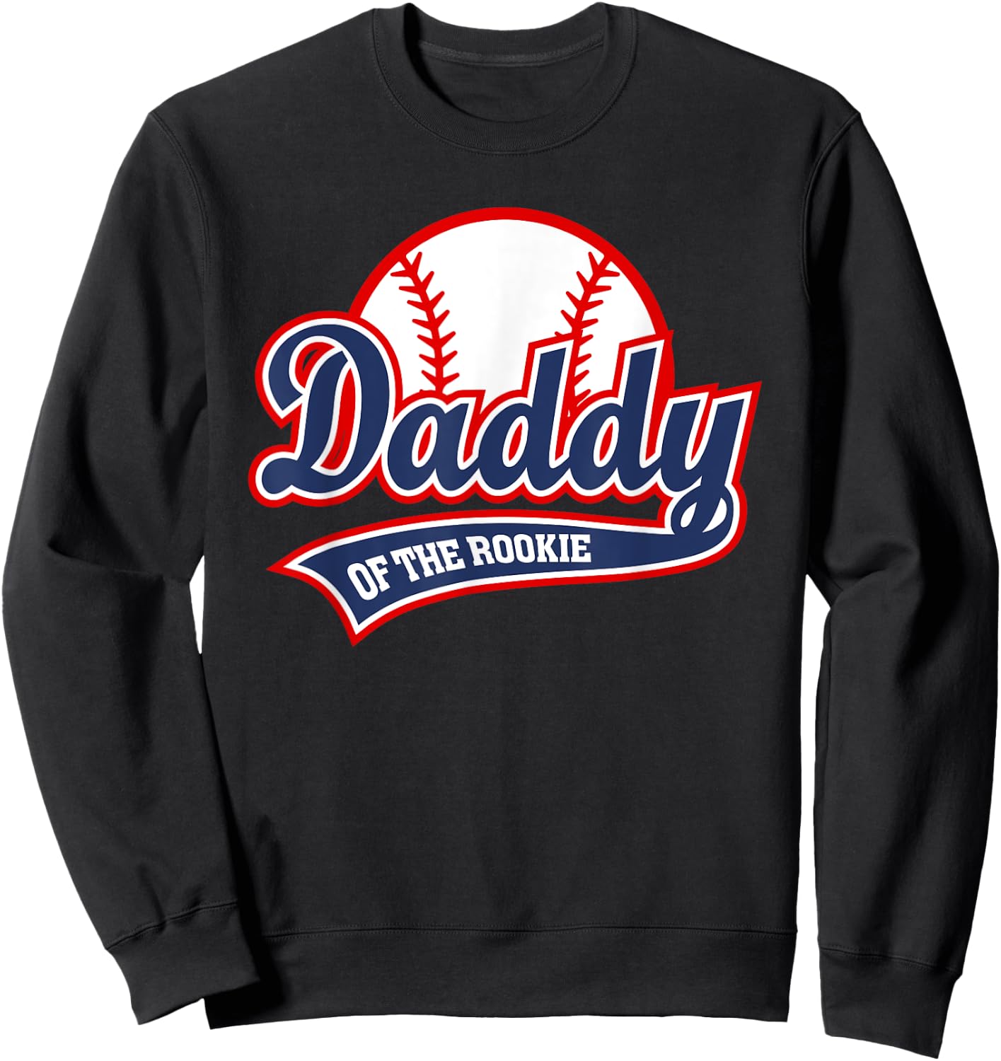Daddy Of The Rookie Baseball Vintage Graphic Dad Sweatshirt - Sweatshirt | Black