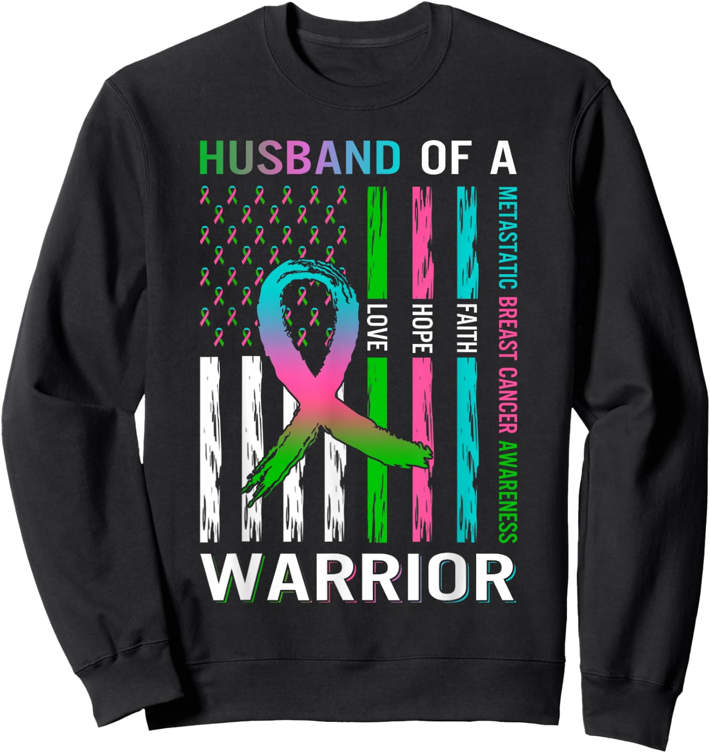 Flag Husband Of A Warrior Metastatic Breast Cancer Awareness Sweatshirt - Sweatshirt | Black