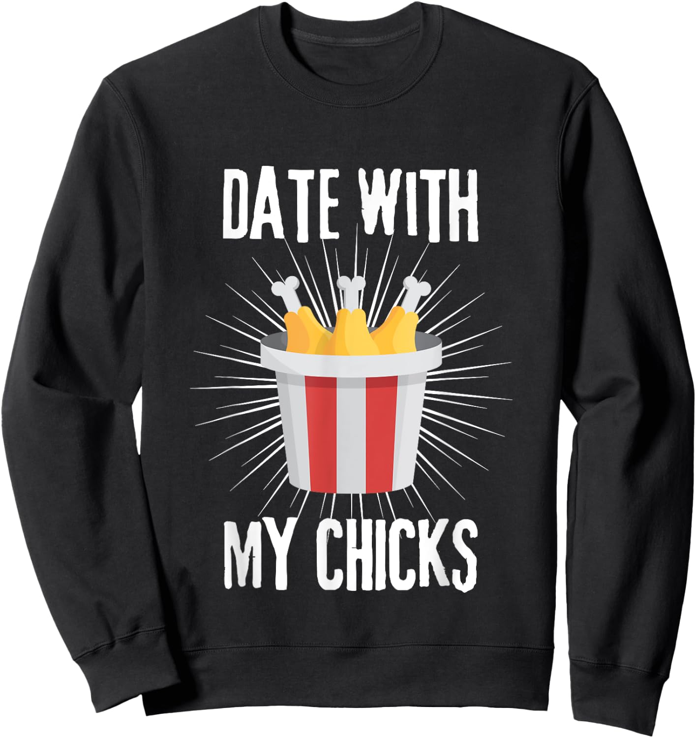 Date with my Chicks I Fried Chicken Wings Bucket Basket Sweatshirt - Sweatshirt | Black
