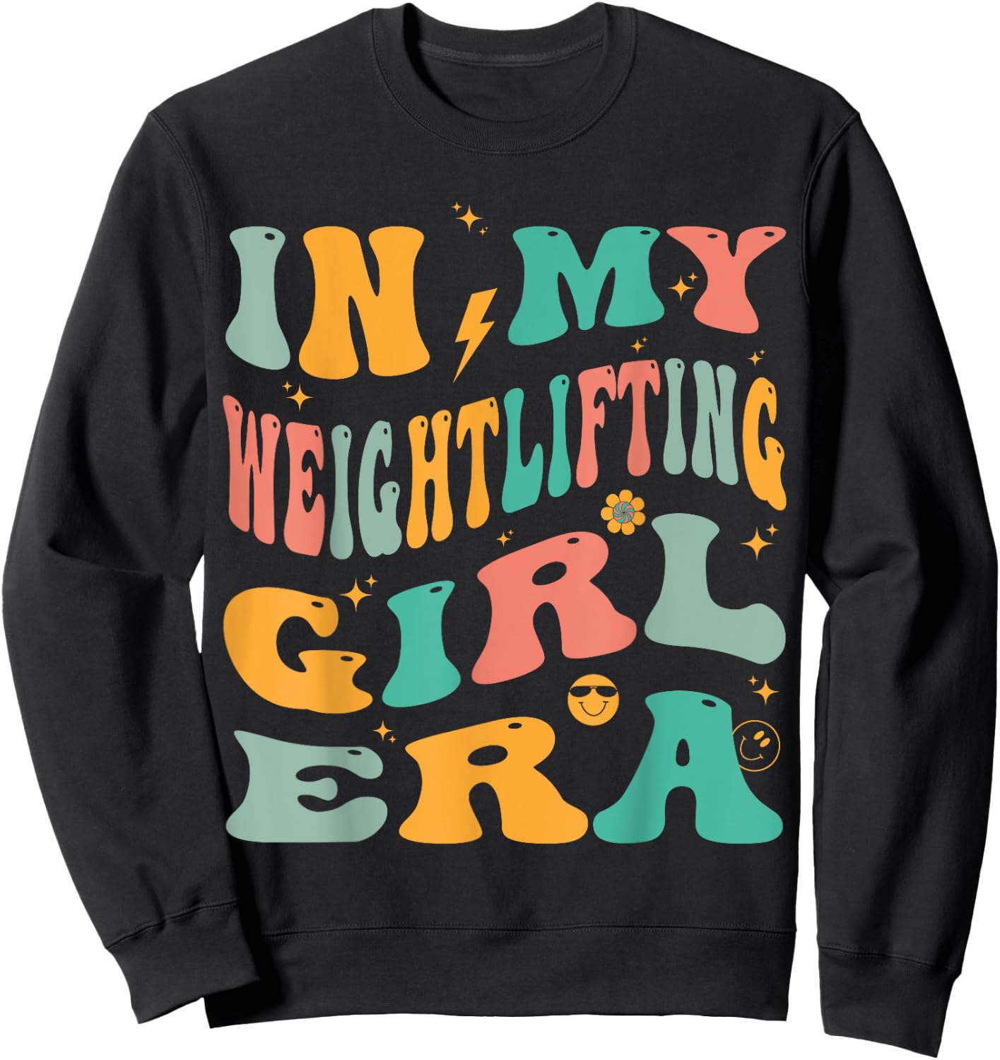 In My Weightlifting Girl Era Groovy Gym Weightlifter Sweatshirt - Sweatshirt | Black