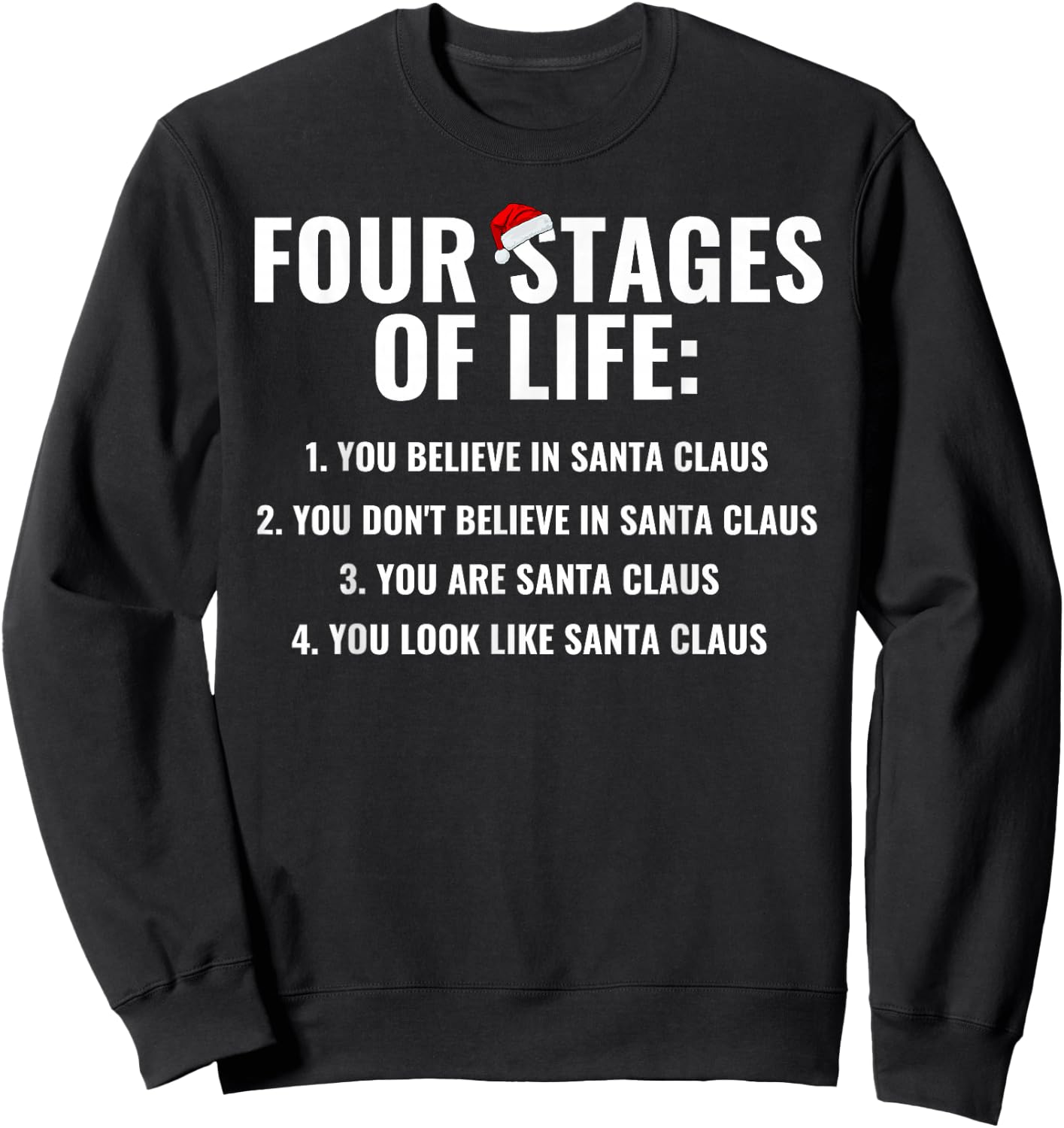 Christmas Funny Four Stages of life Santa Claus Humor Meme Sweatshirt - Sweatshirt | Black