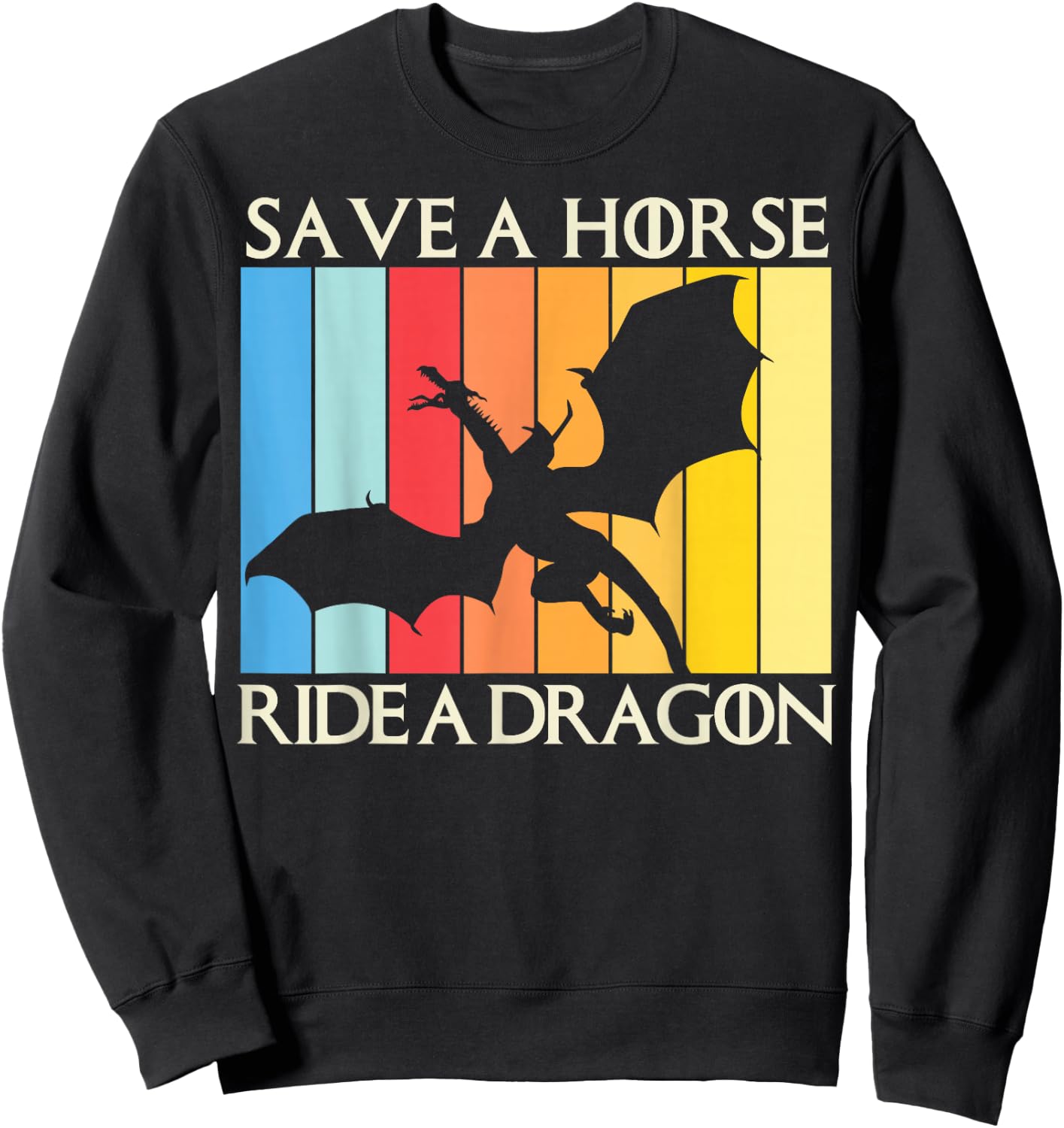 Save A Horse Ride A Dragon Sweatshirt - Sweatshirt | Black