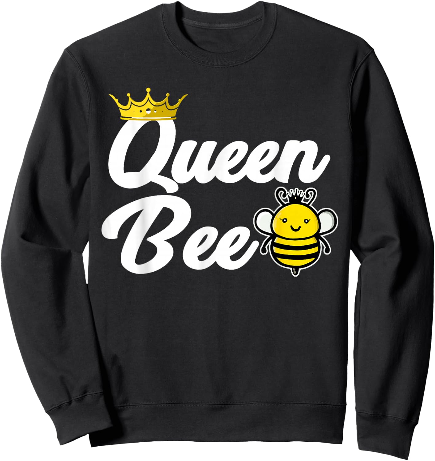 Queen Bee with a Crown funny Queen Bee Sweatshirt - Sweatshirt | Black