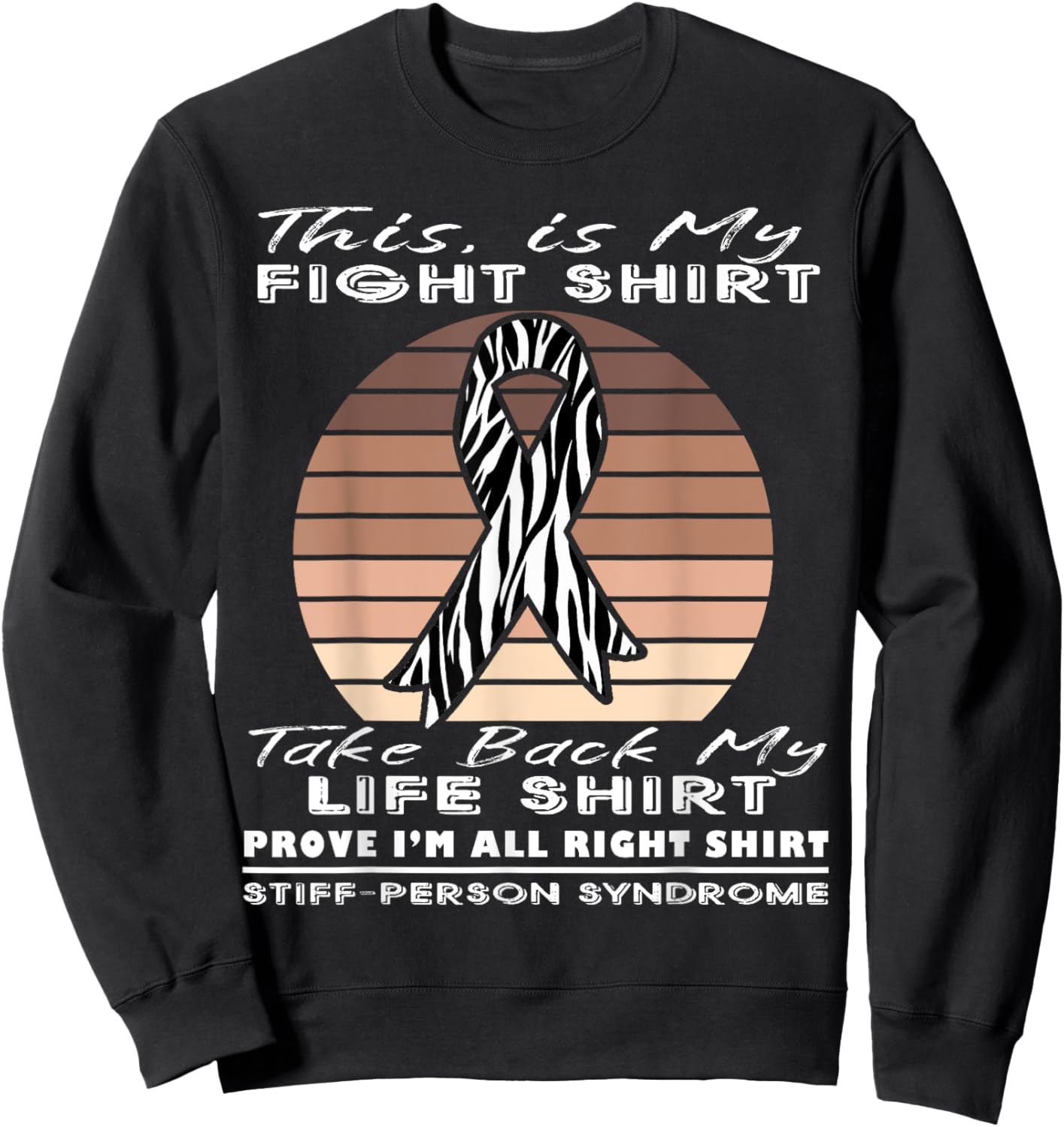 This is My Fight - Stiff Person Syndrome Sweatshirt - Sweatshirt | Black