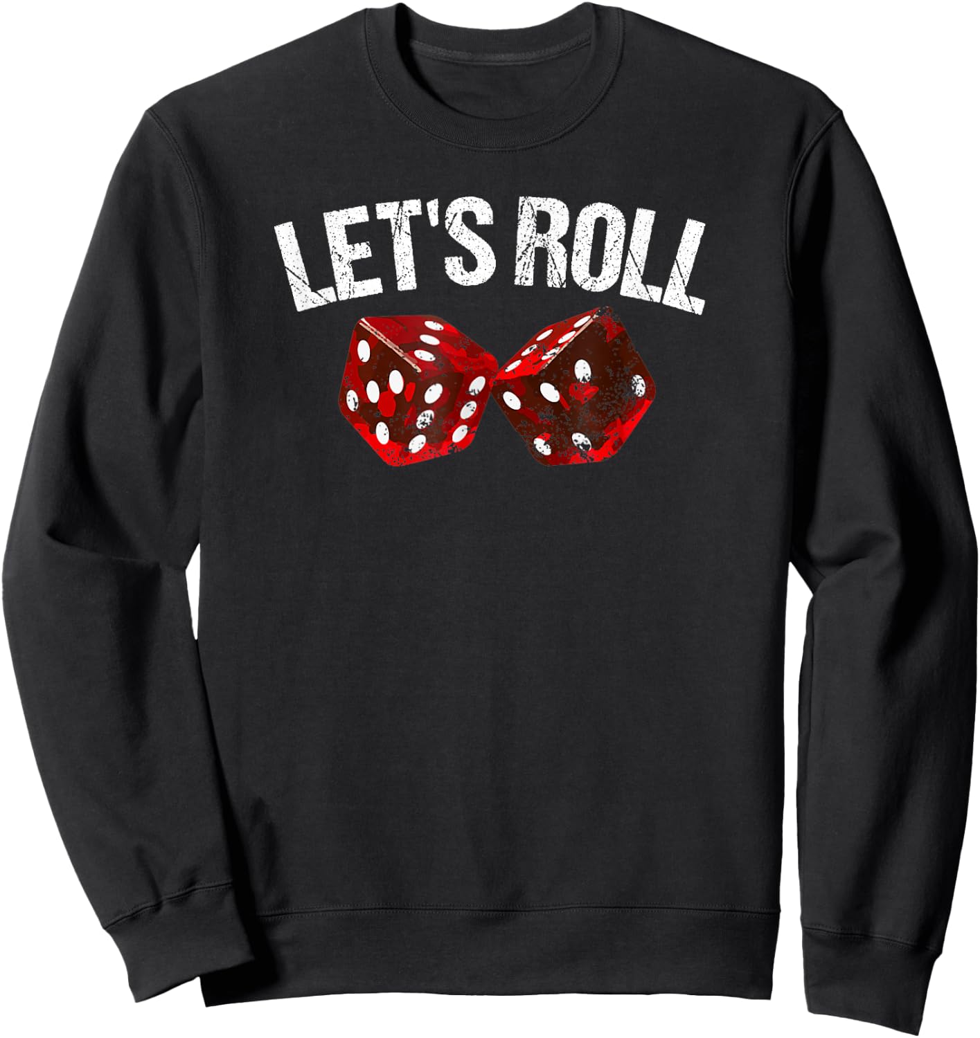 Let's Roll Funny Red Dice Craps Dice Sweatshirt - Sweatshirt | Black
